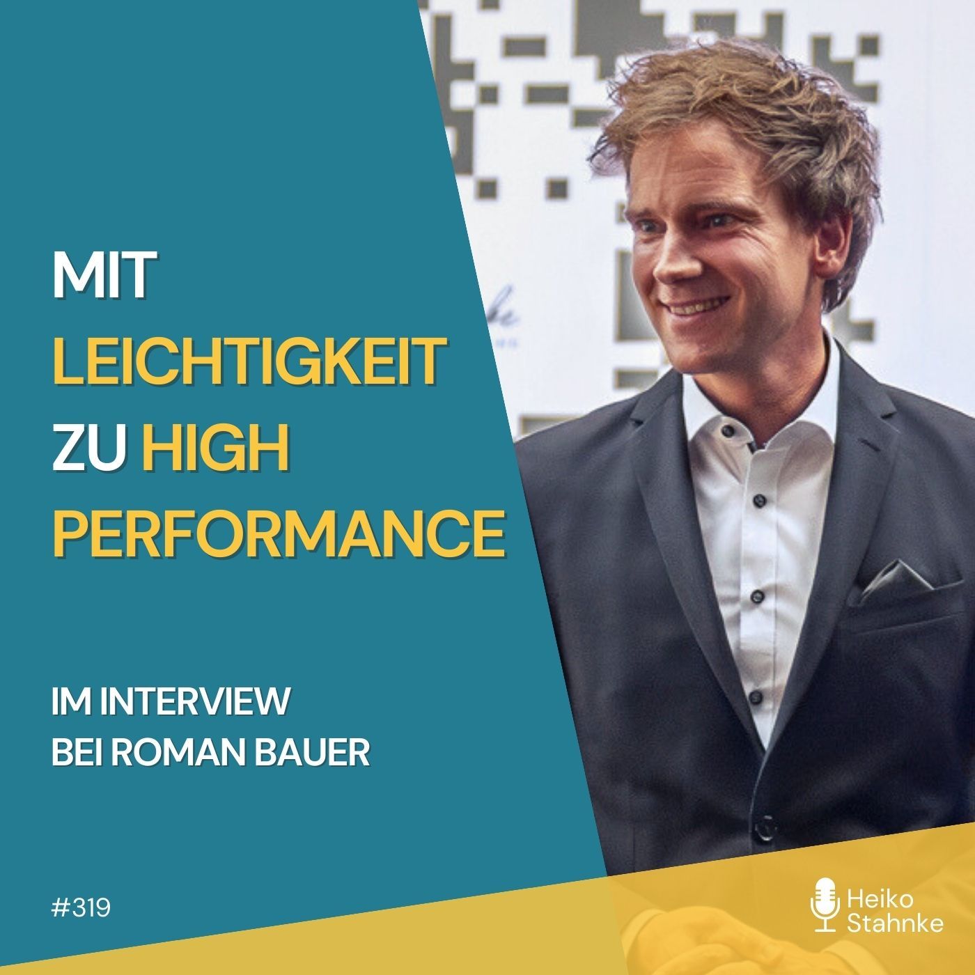 Mit Leichtigkeit zu High Performance - Im Interview bei Roman Bauer (#319)