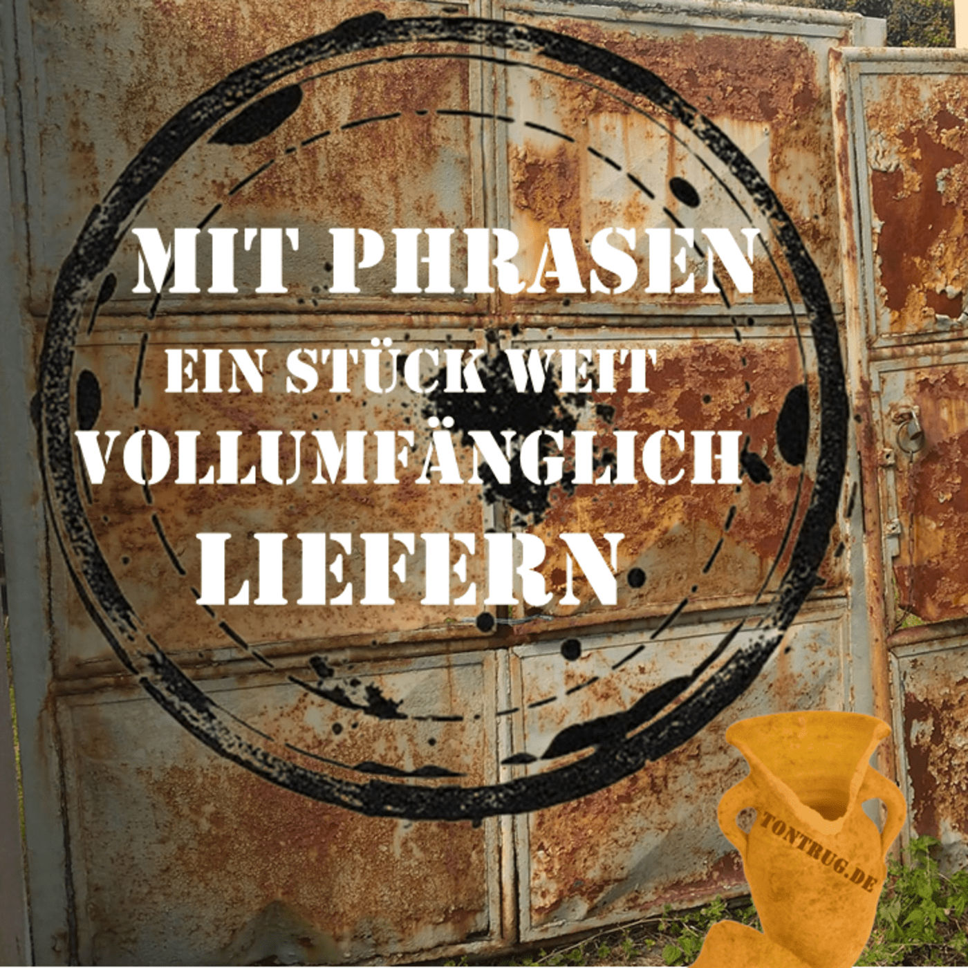 Mit Phrasen ein Stück weit vollumfänglich liefern