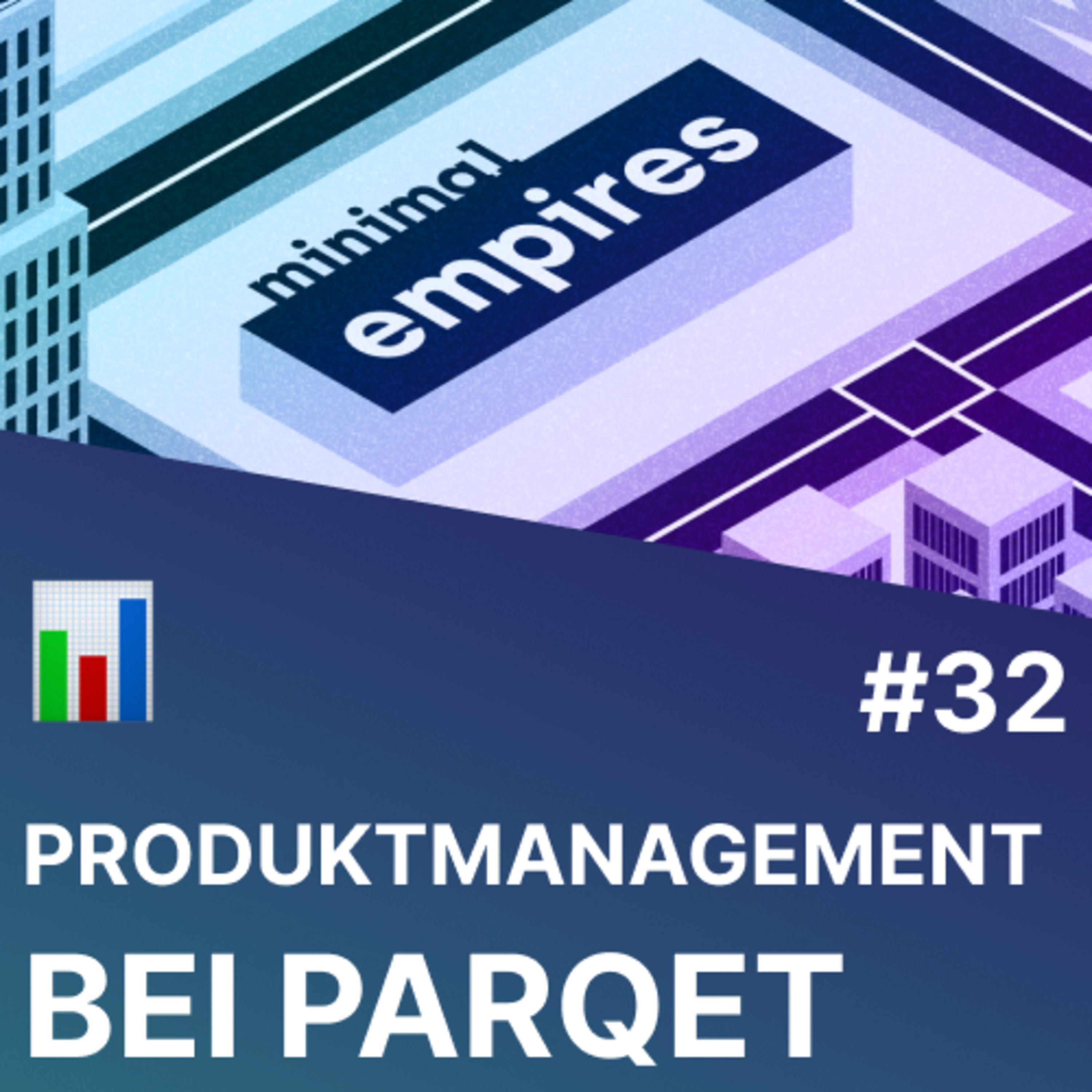📊 Mit Produktmanagement zum Erfolg: Priorisierung und Meetings bei Parqet | Minimal Empires Folge 32