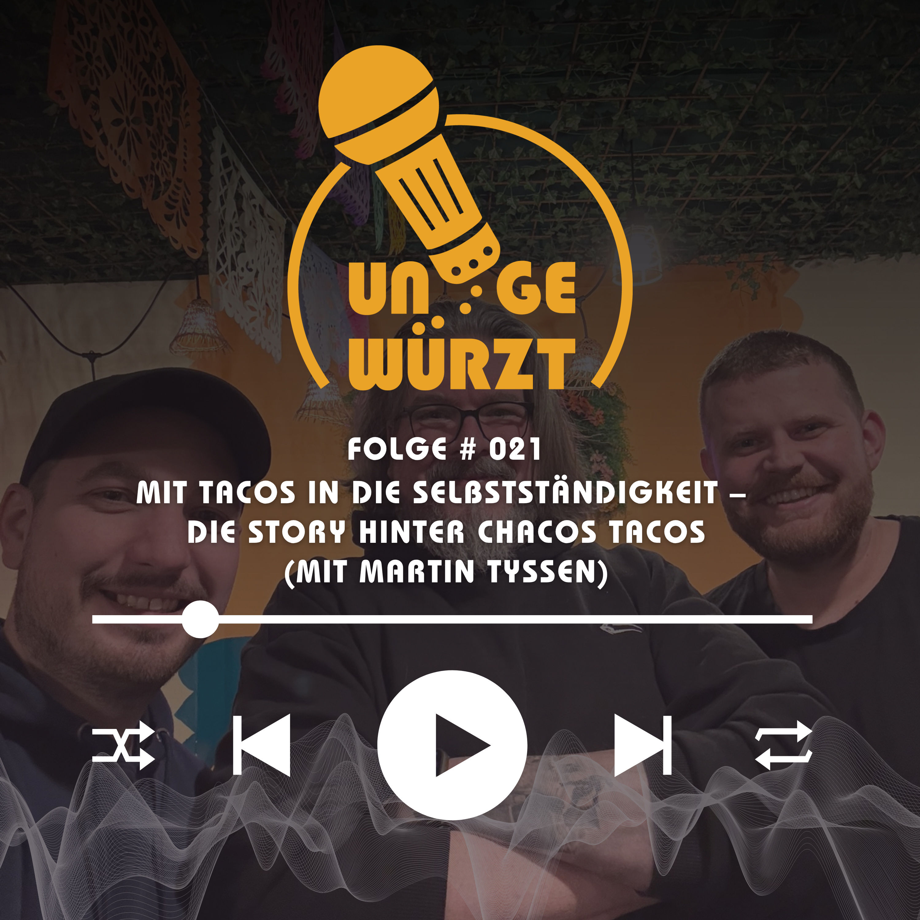 Mit Tacos in die Selbstständigkeit – Die Story hinter Chacos Tacos (mit Martin Tyssen)