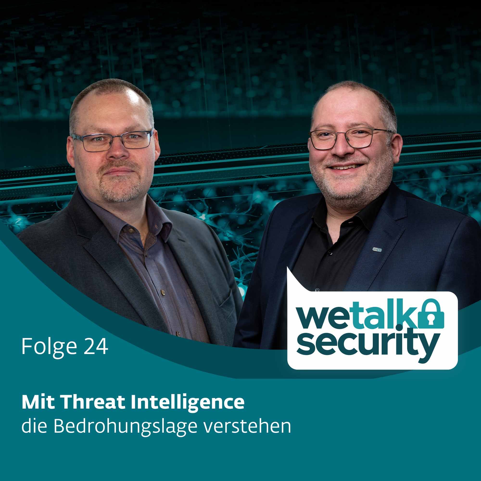 Mit Threat Intelligence die Bedrohungslage verstehen | Folge 24