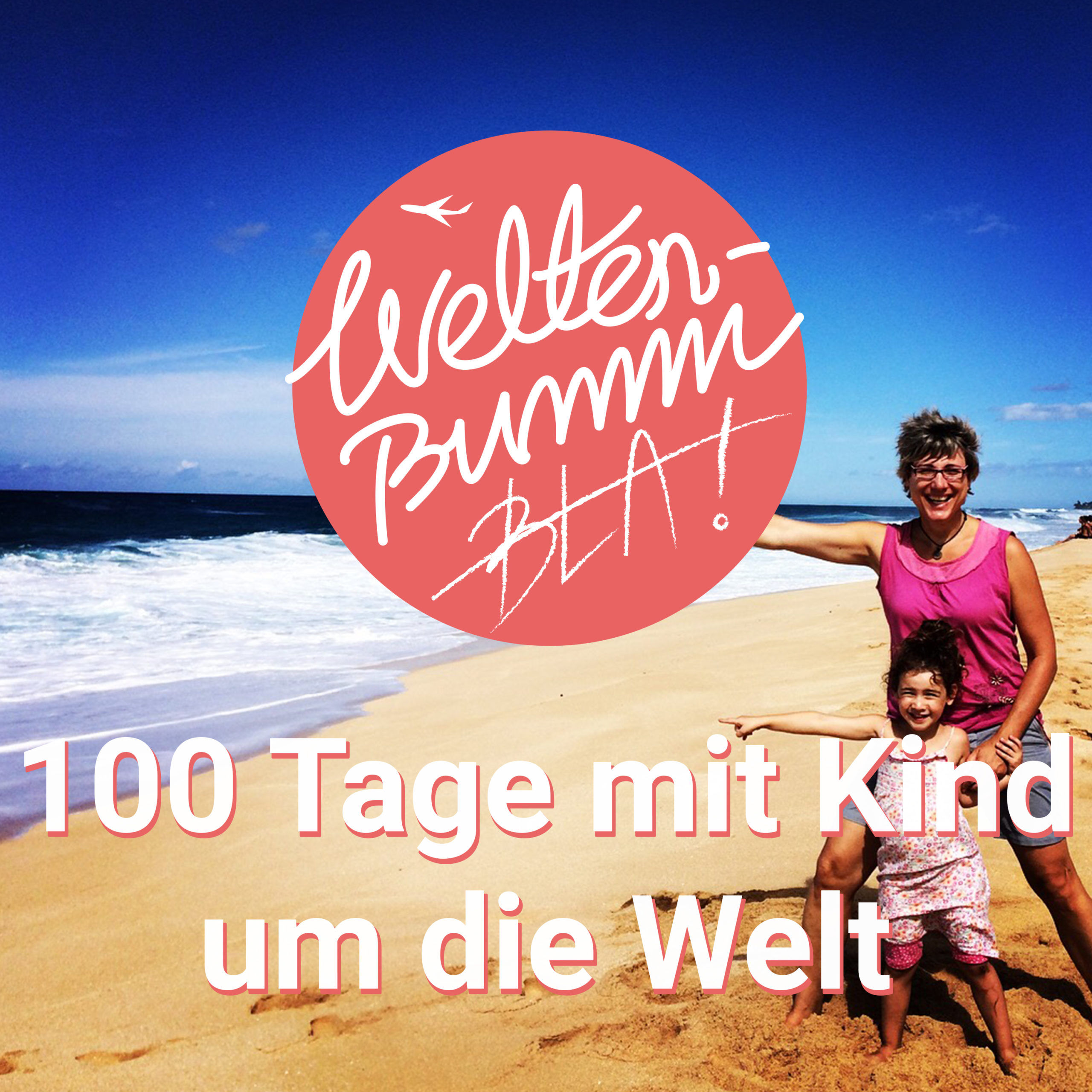 Mit Tochter in 100 Tagen um die Welt