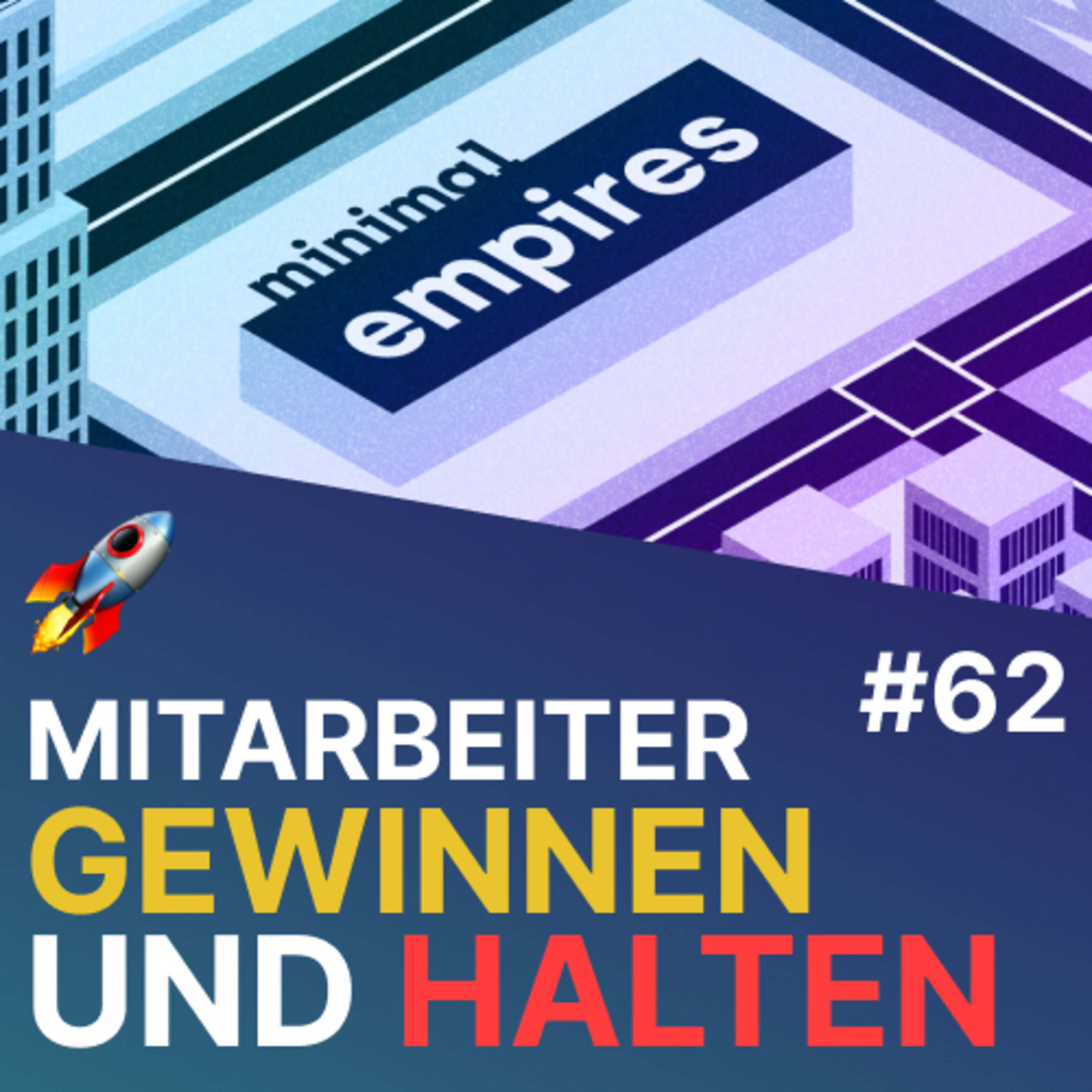 🚀 Mitarbeiter gewinnen und halten! | Folge 62