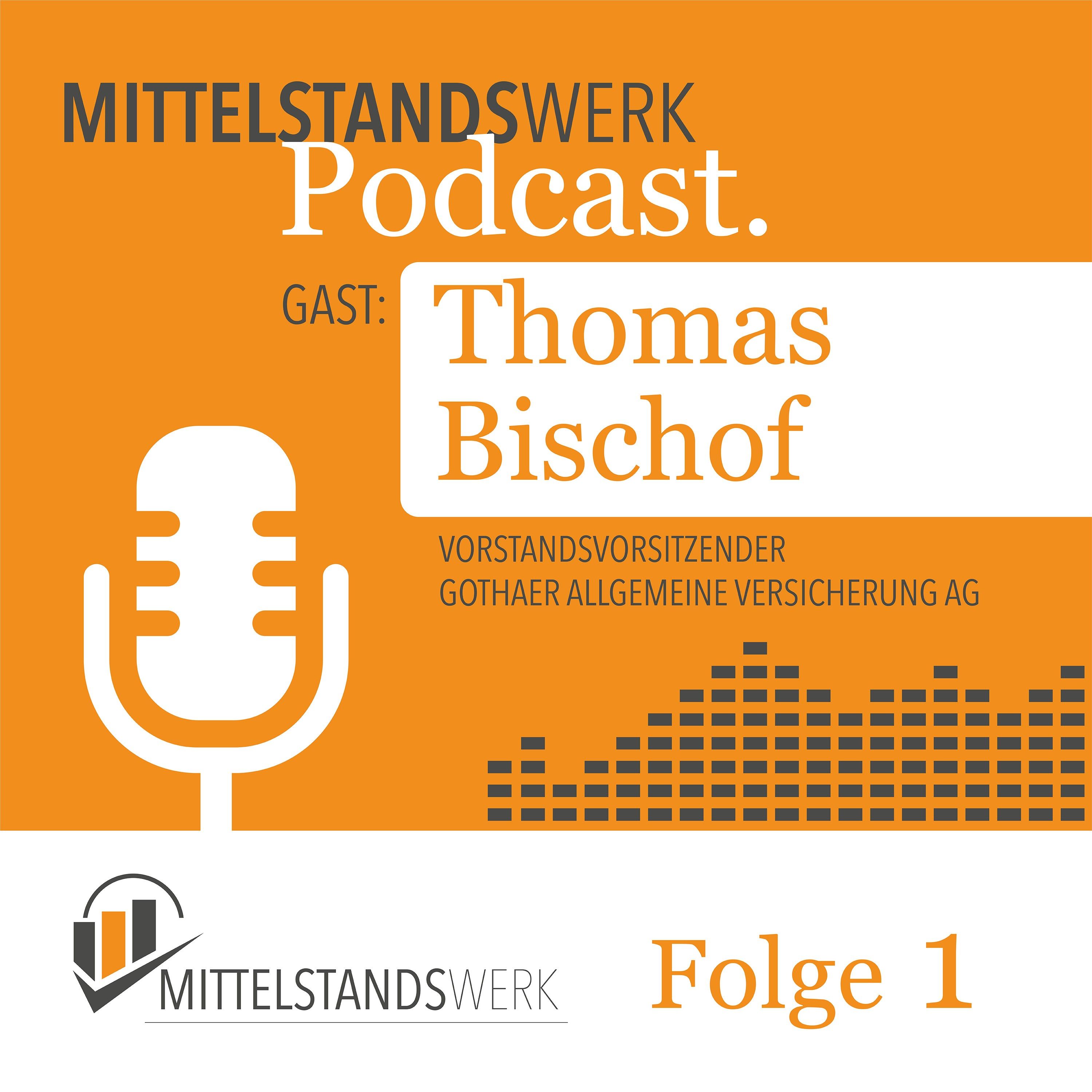 MittelstandsWerk Podcast - Folge 1 mit Thomas Bischof