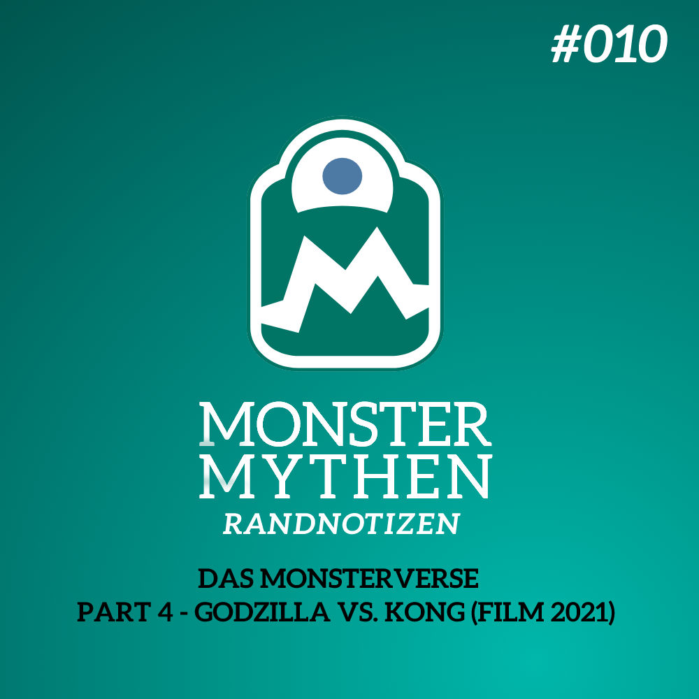 MMR #010 - Das Monsterverse - PART 4 - GODZILLA VS. KONG (Film 2021)