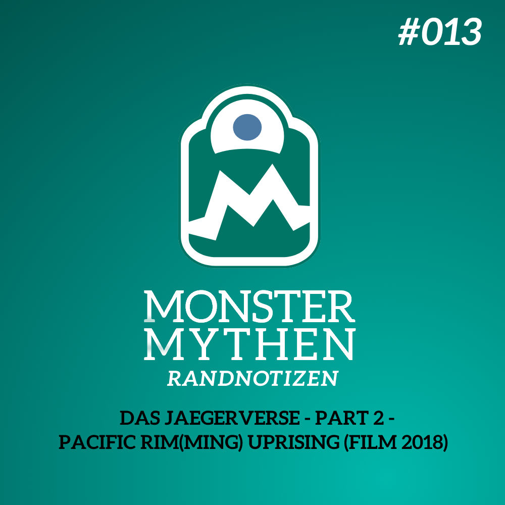 MMR #013 - Das JaegerVerse PART 2 - Pacific Rim(ming) Uprising (Film 2018)