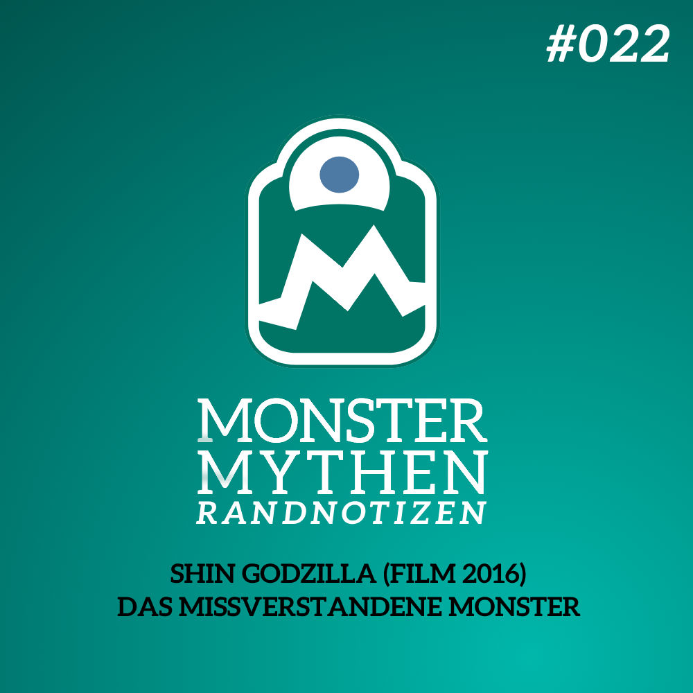 MMR #022 - SHIN GODZILLA (Film 2016) - Das missverstandene Monster
