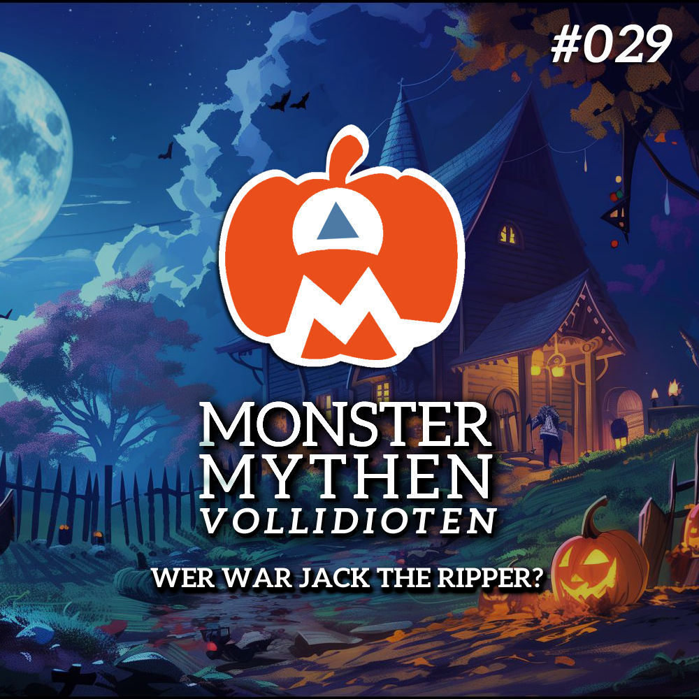 MMV #029 - WER war JACK THE RIPPER?