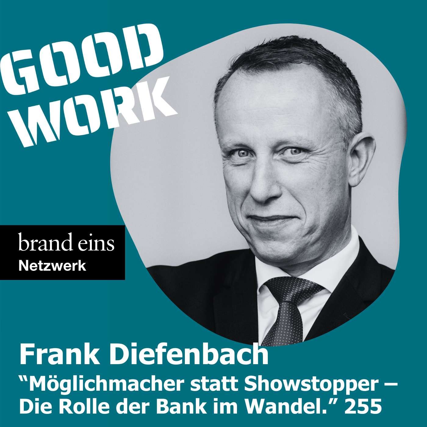 Möglichmacher statt Showstopper. Die Rolle der Bank im Wandel. Frank Diefenbach, Vorstand Naspa (255)