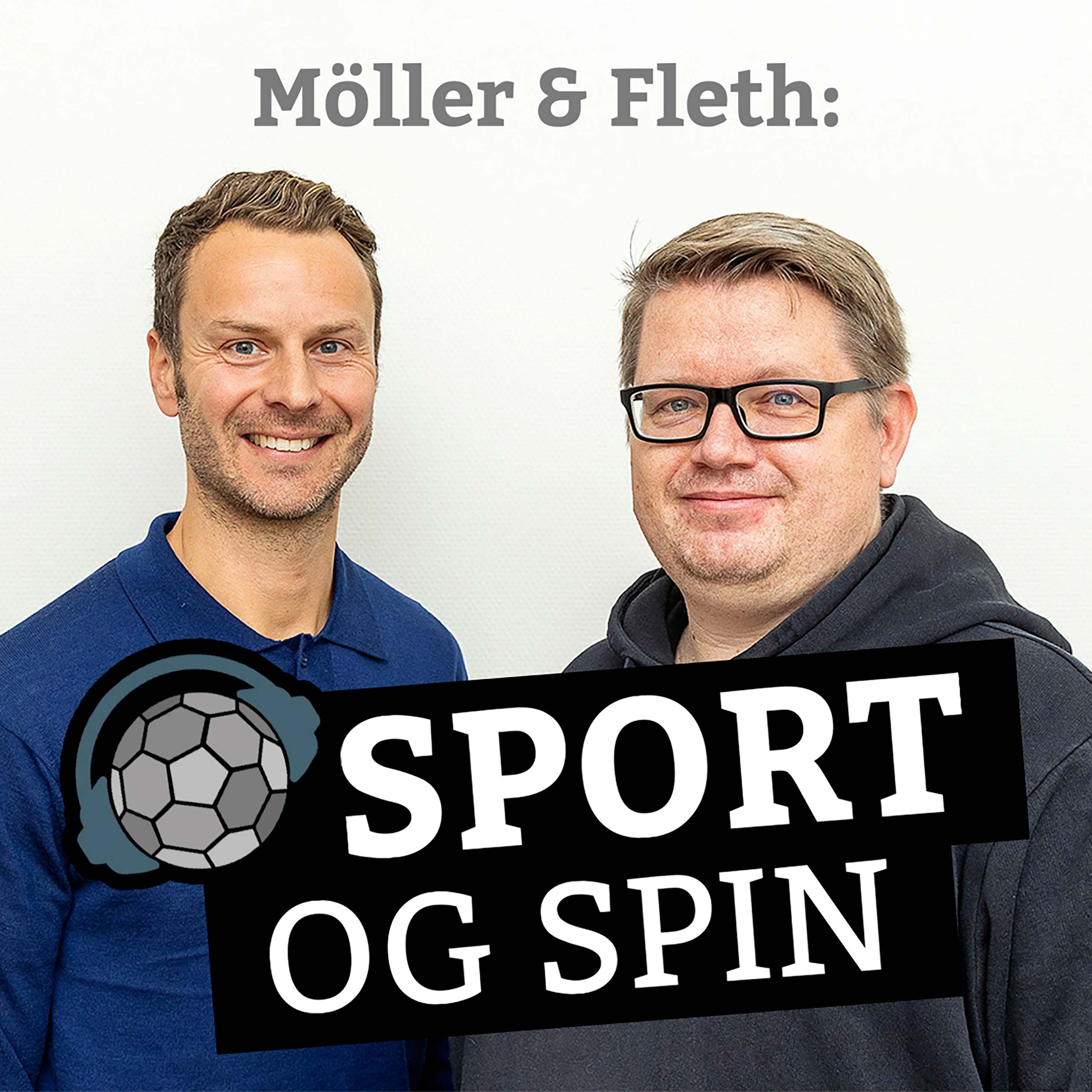 Möller & Fleth - Sport og spin 05: Weiches optur og SGs nedtur - hvad vej går det?