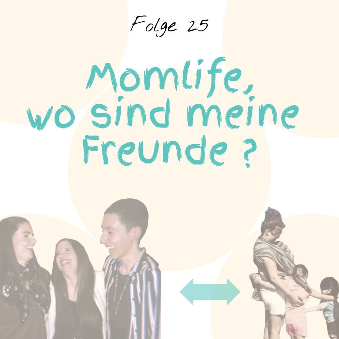 Momlife, wo sind meine Freunde?
