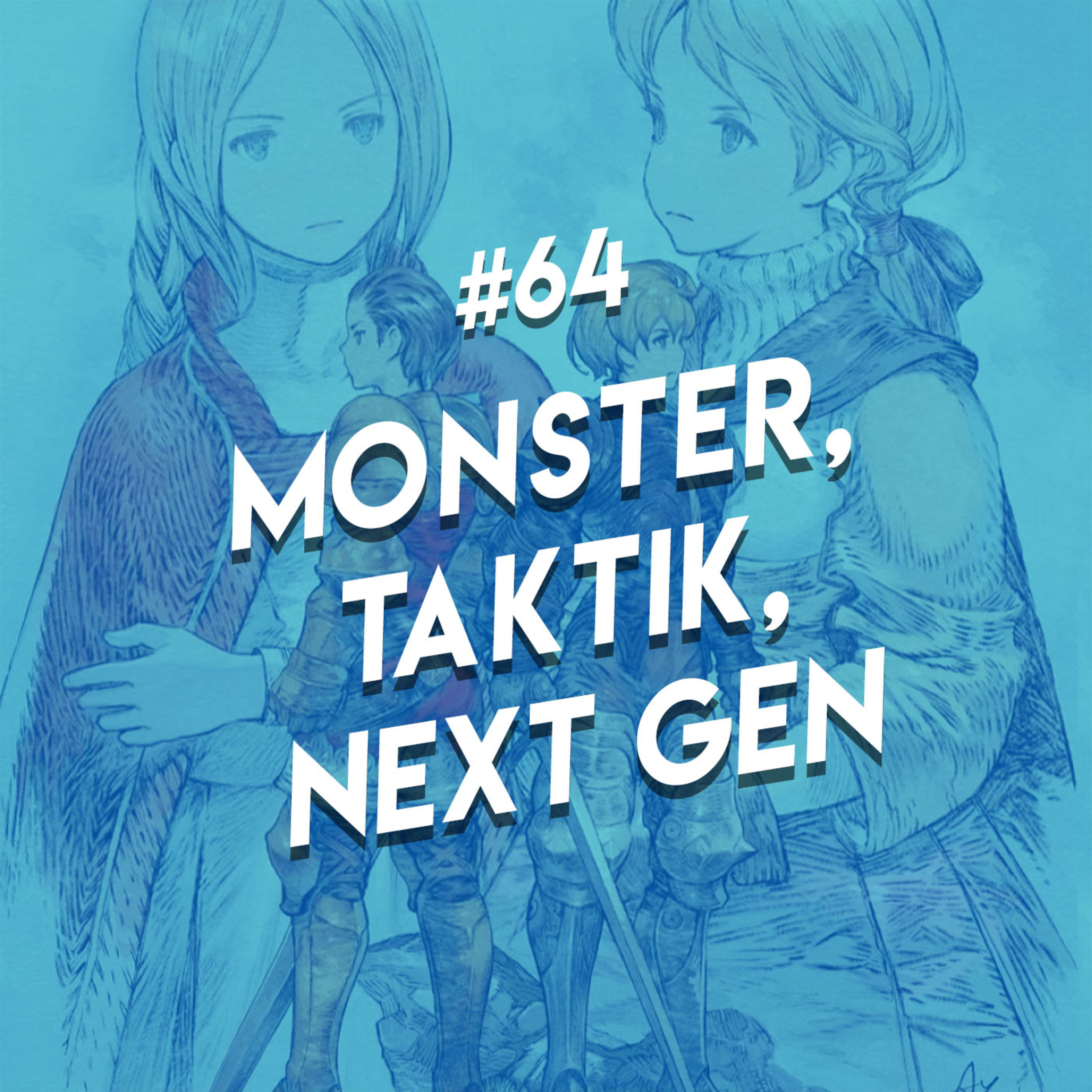 Monster, Taktik, Next Gen