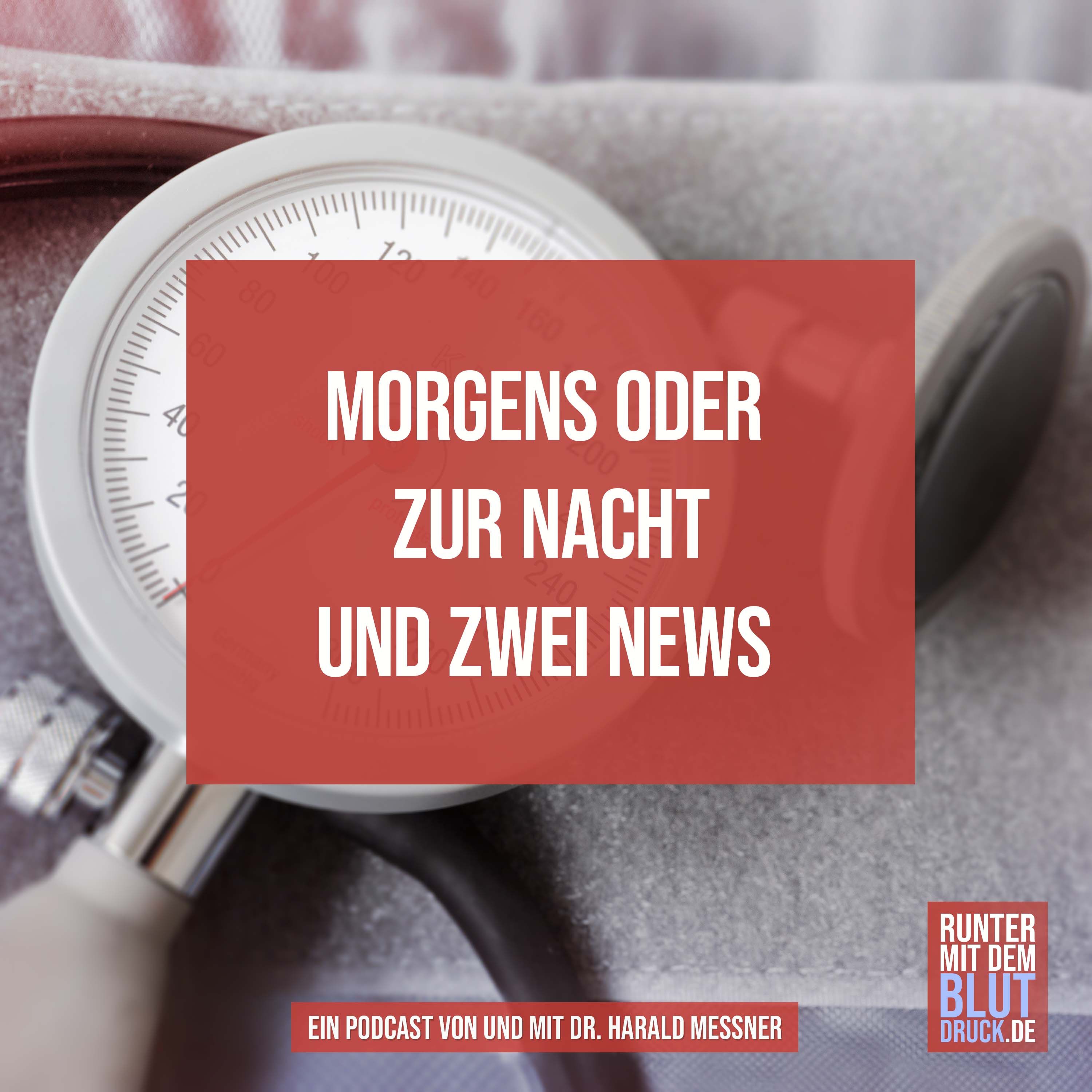 Morgens oder zur Nacht und 2 News