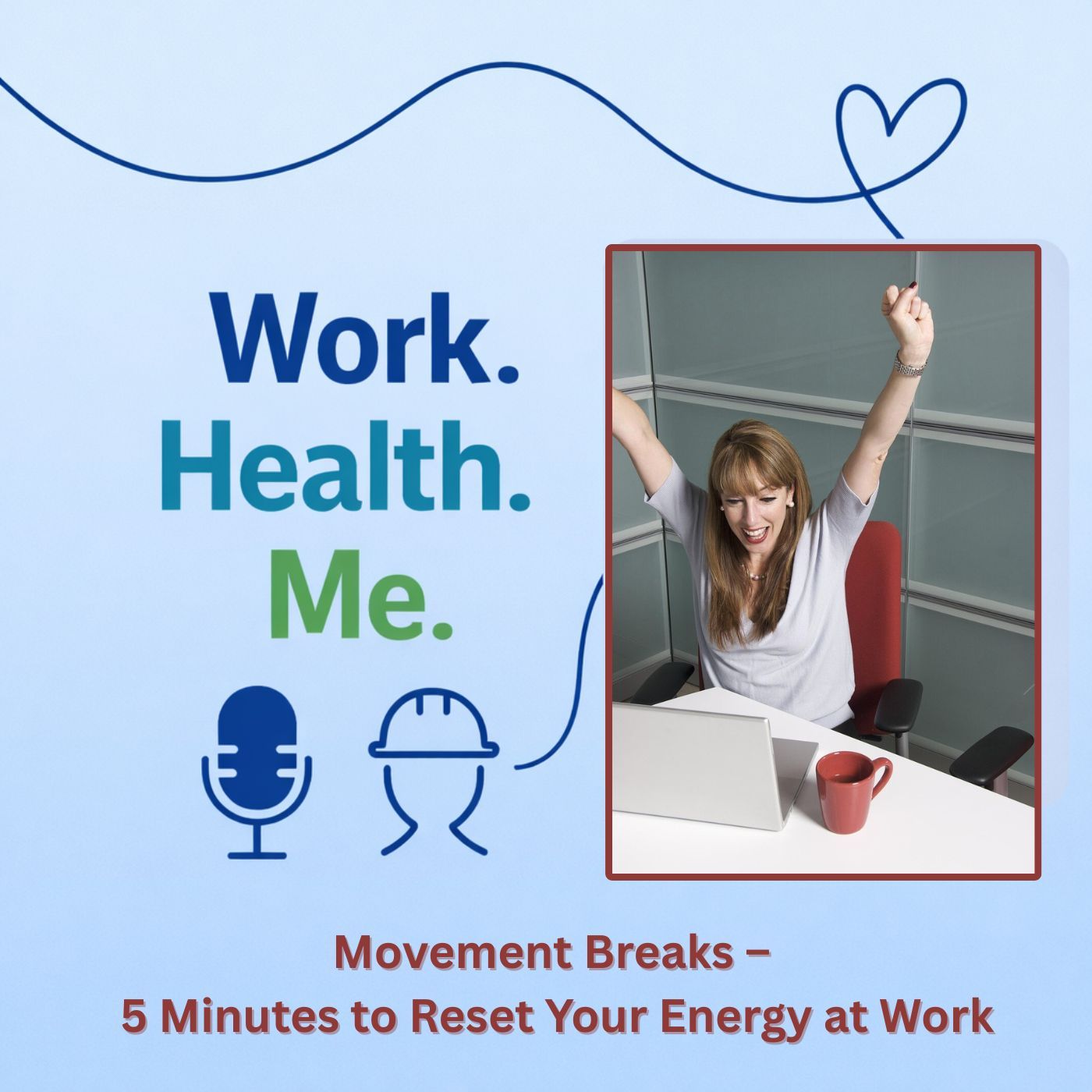 Movement Breaks – 5 Minutes to Reset Your Energy at Work