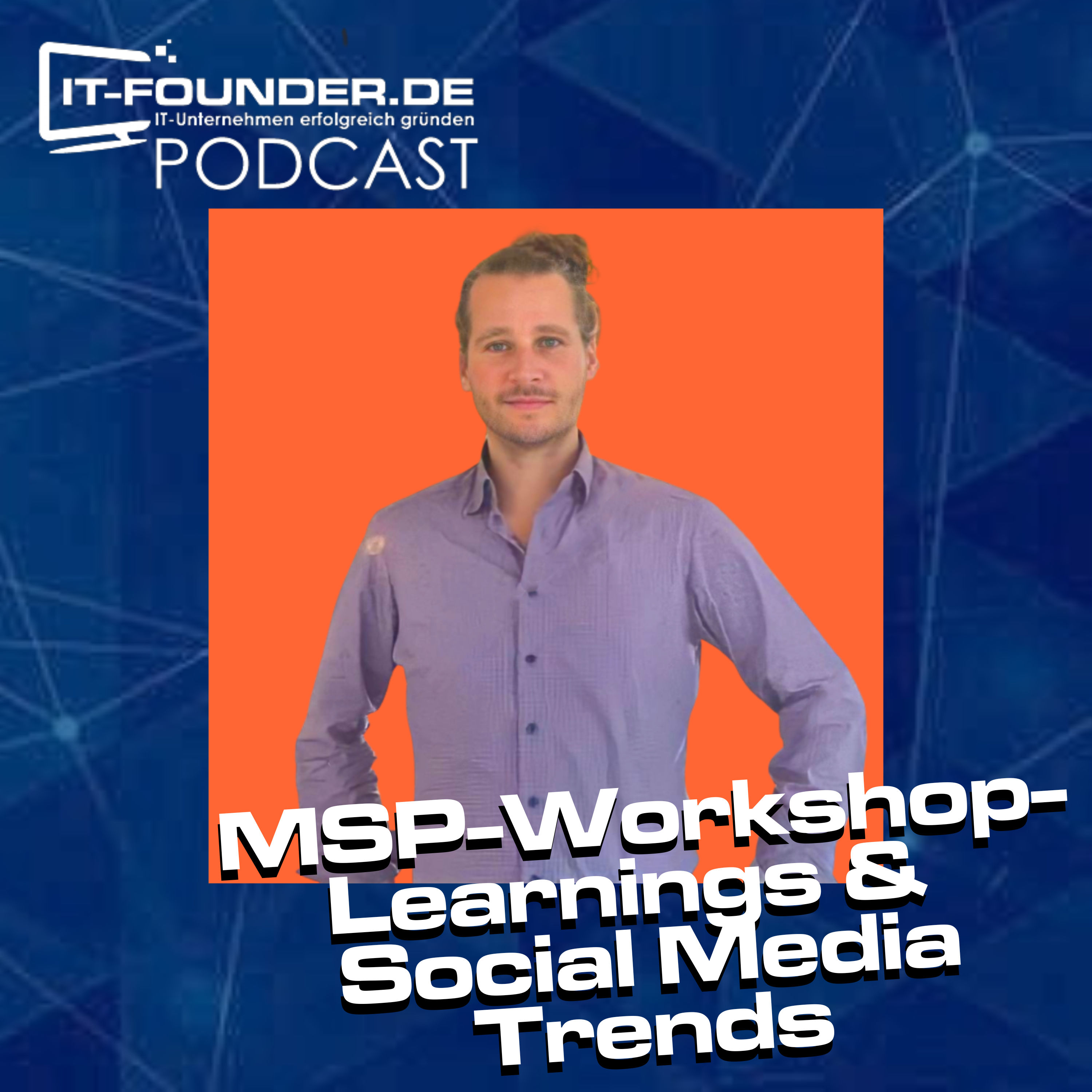 MSP-Workshop-Learnings & Trends im Social Media Marketing #221