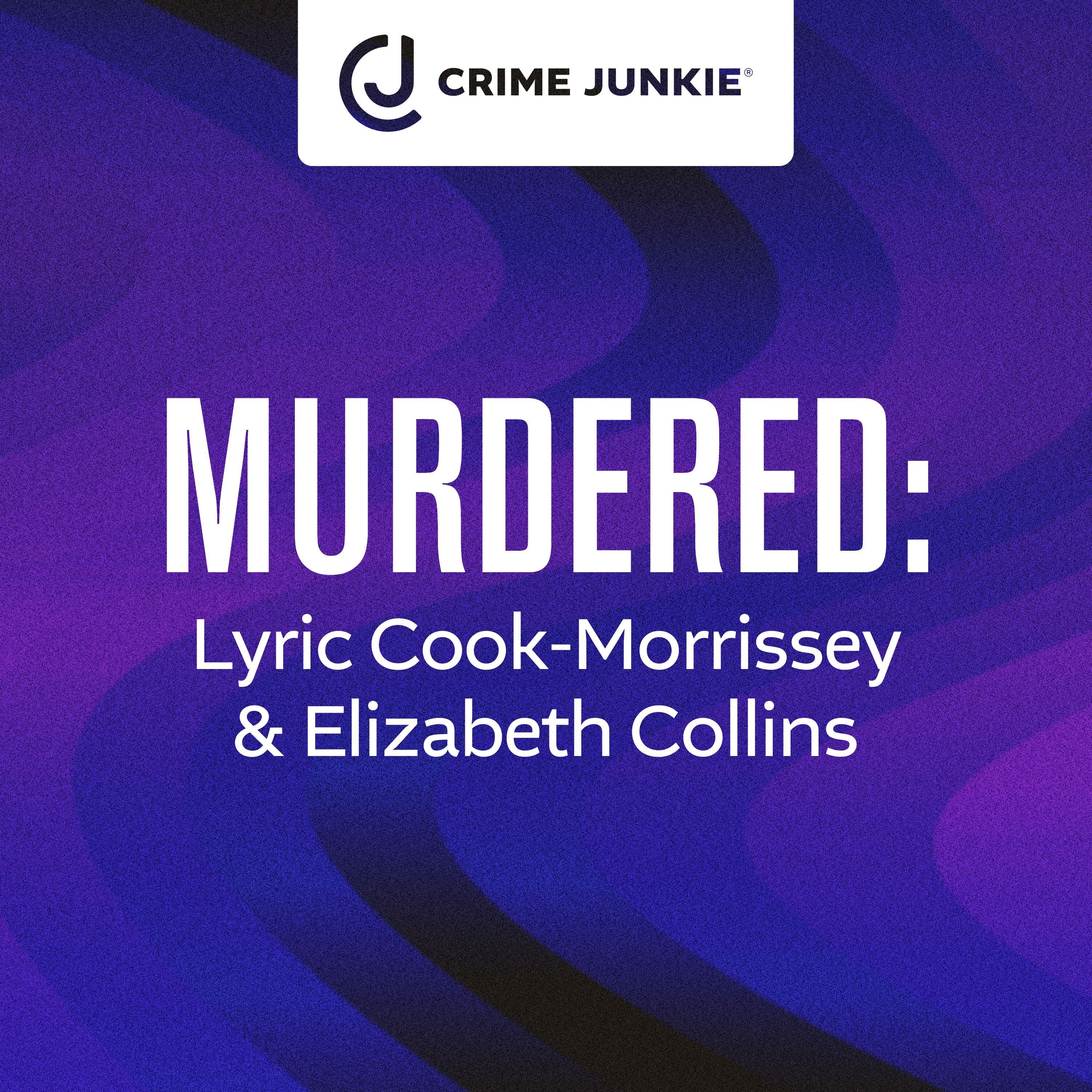MURDERED: Lyric Cook-Morrissey & Elizabeth Collins