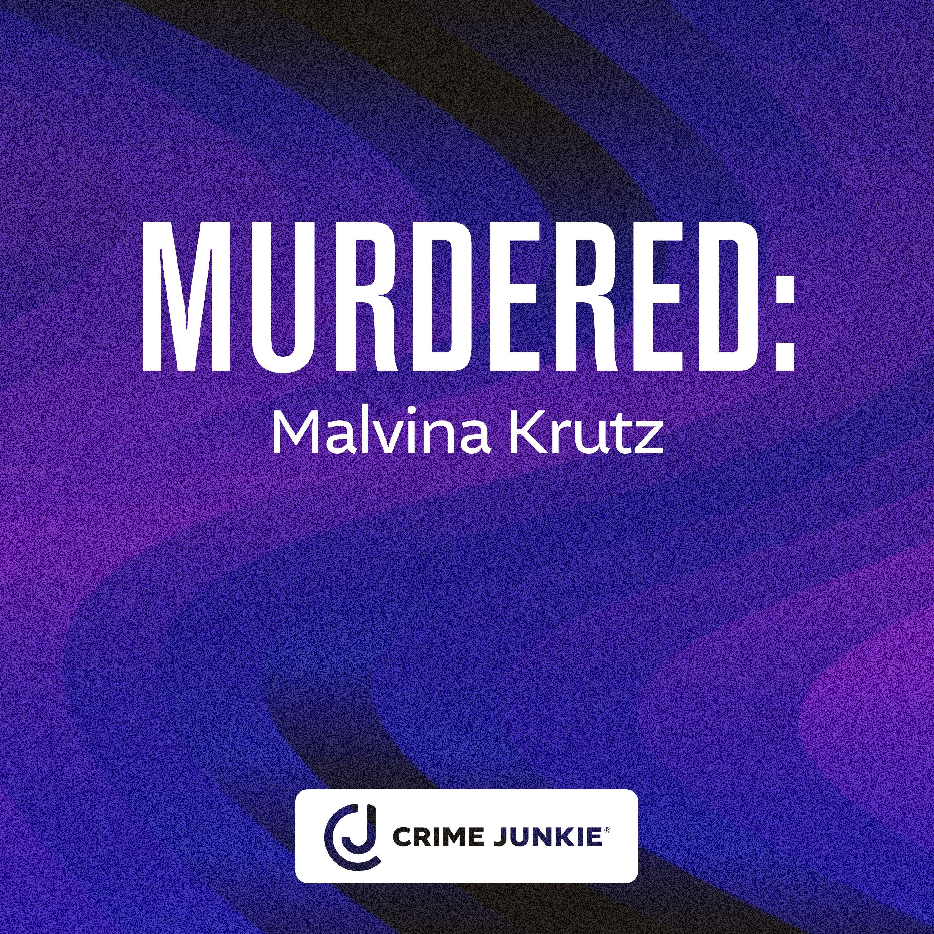 MURDERED: Malvina Krutz