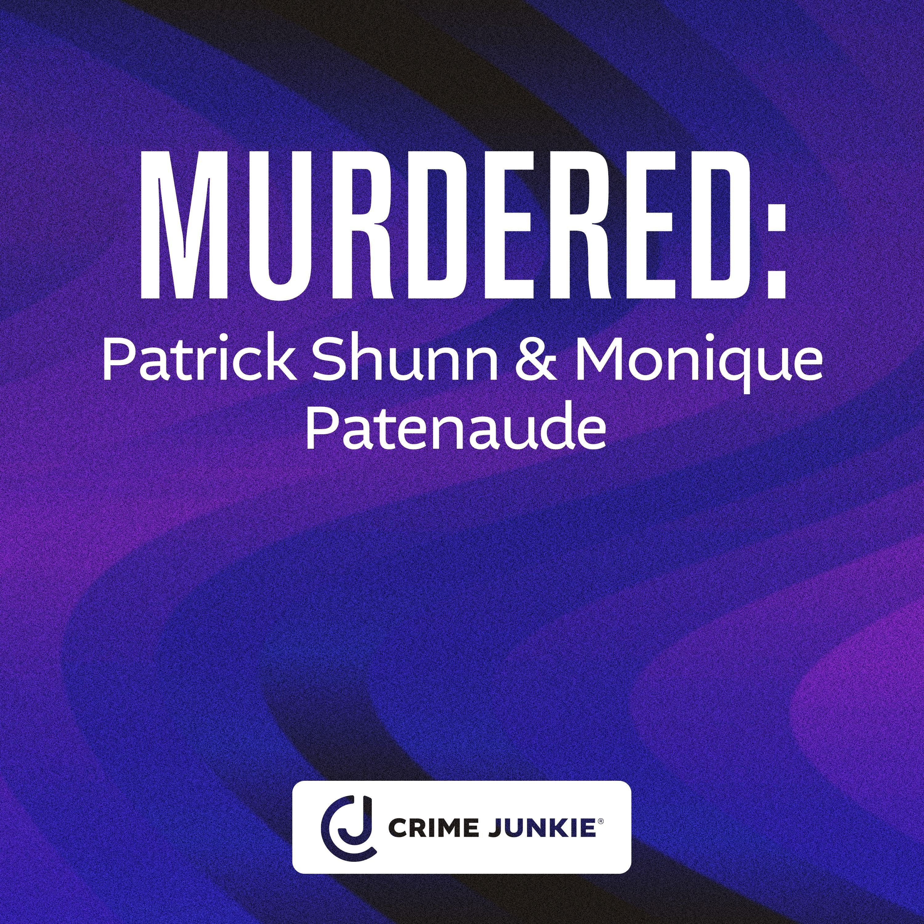 MURDERED: Patrick Shunn & Monique Patenaude