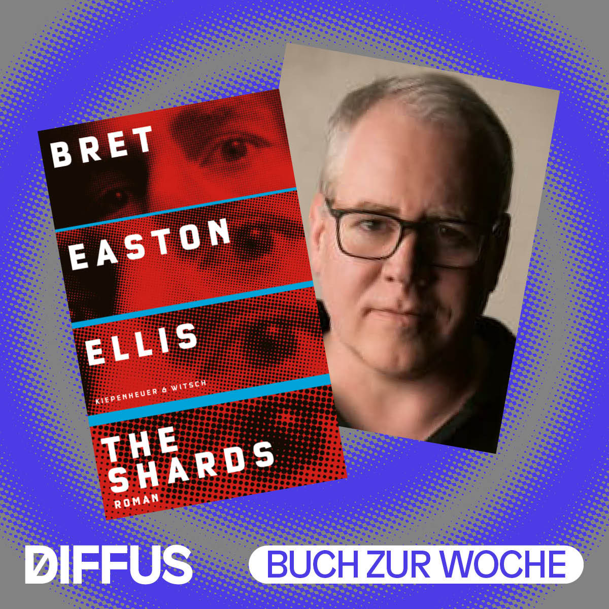 Muss man „The Shards“ von Bret Easton Ellis wirklich lesen, nur weil alle drüber reden?