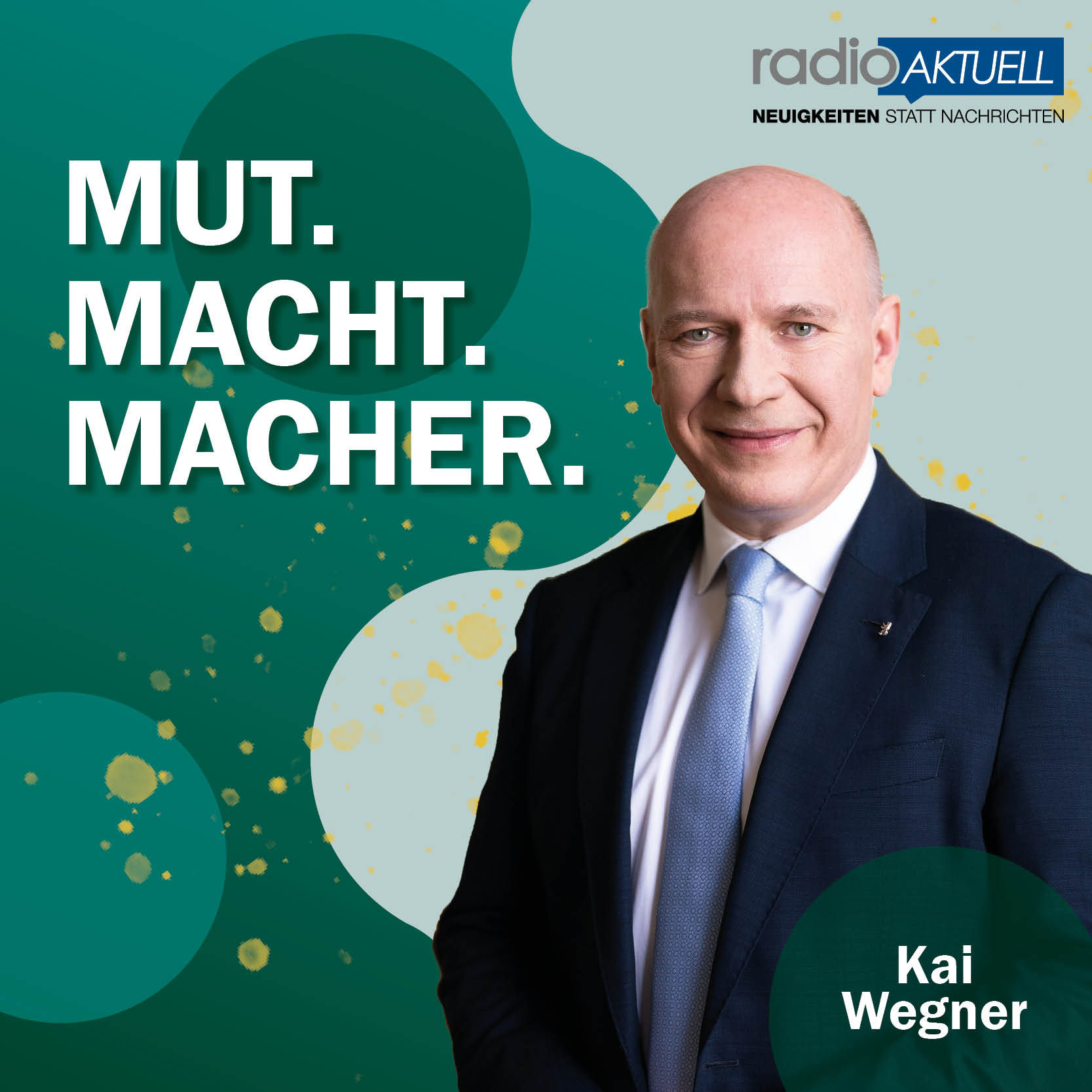 MUT. MACHT. MACHER. Kai Wegner