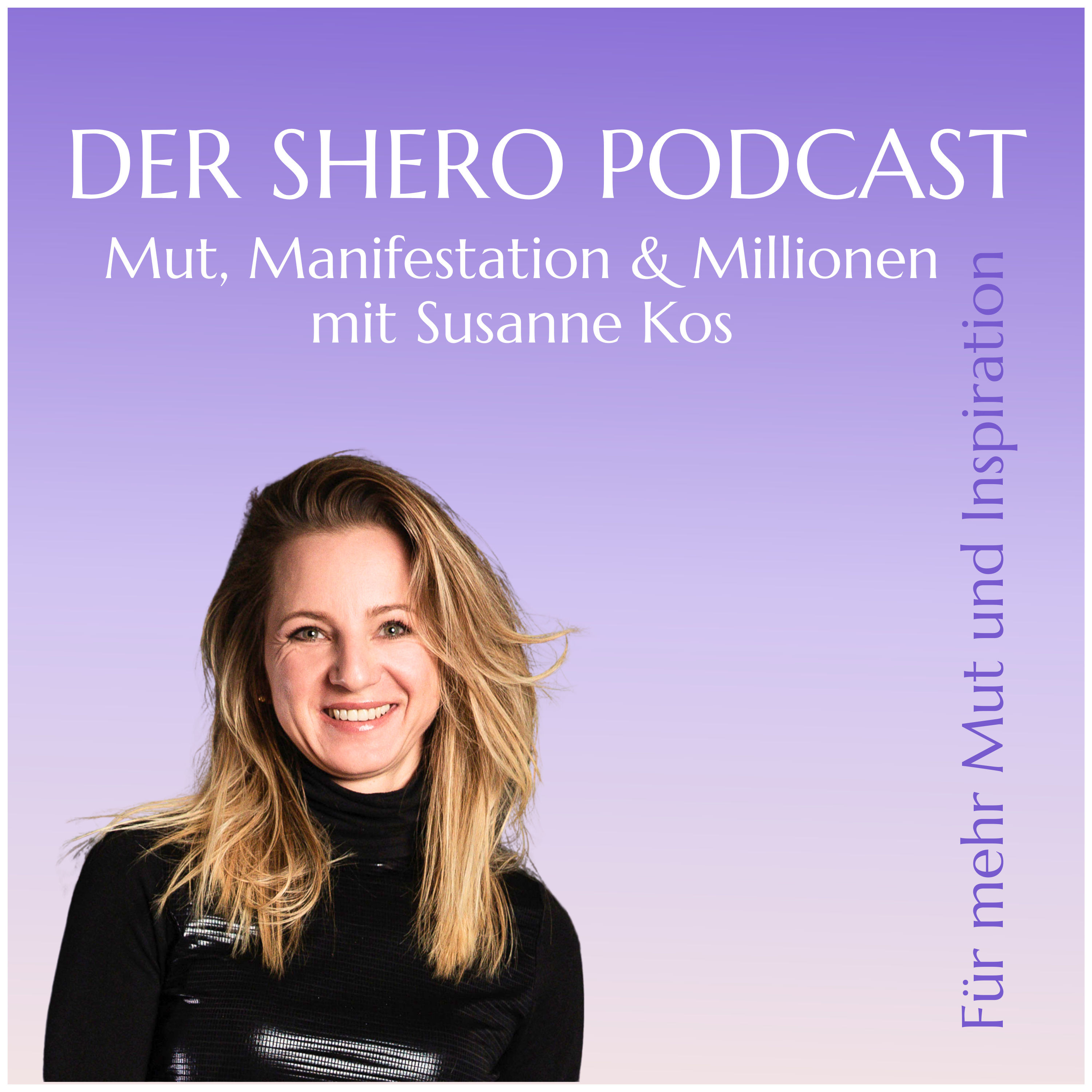 Mut, Manifestation & Millionen mit Susanne Kos