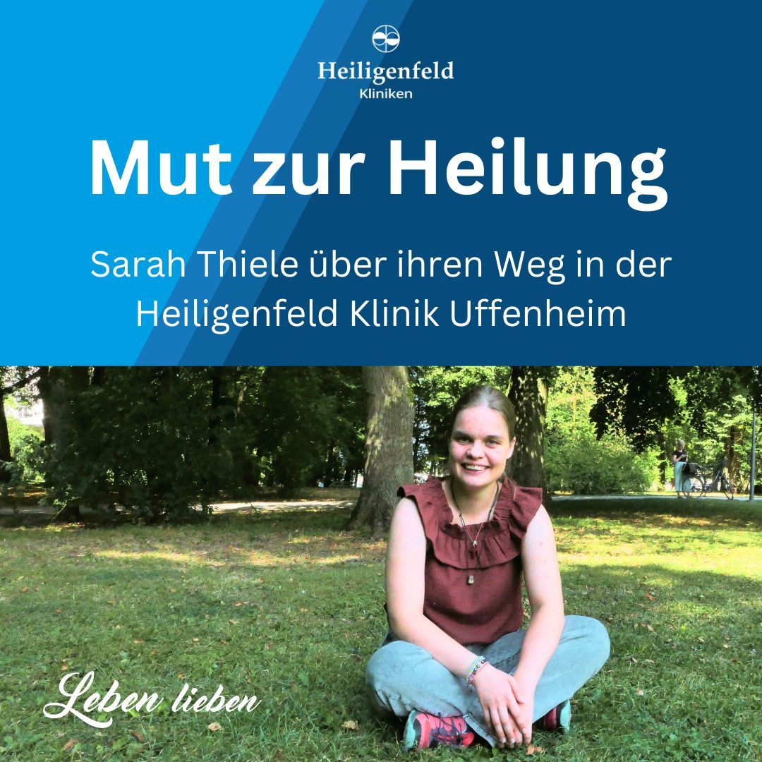Mut zur Heilung – Sarah Thiele über ihren Weg in der Heiligenfeld Klinik Uffenheim