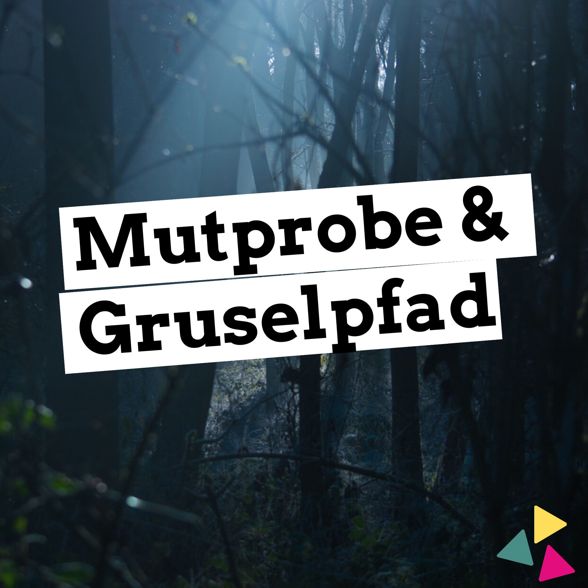 Mutprobe und Gruselpfad