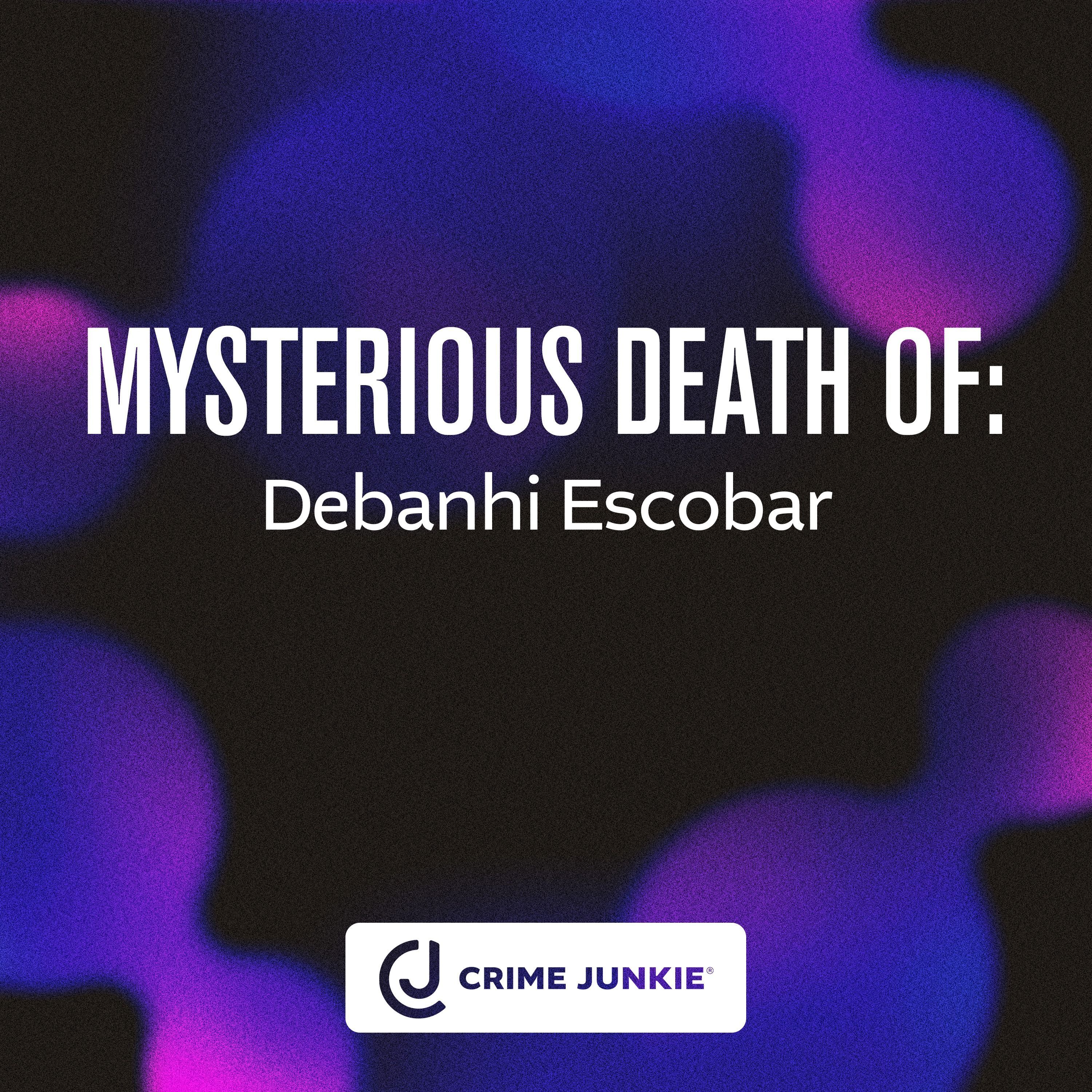 MYSTERIOUS DEATH OF: Debanhi Escobar