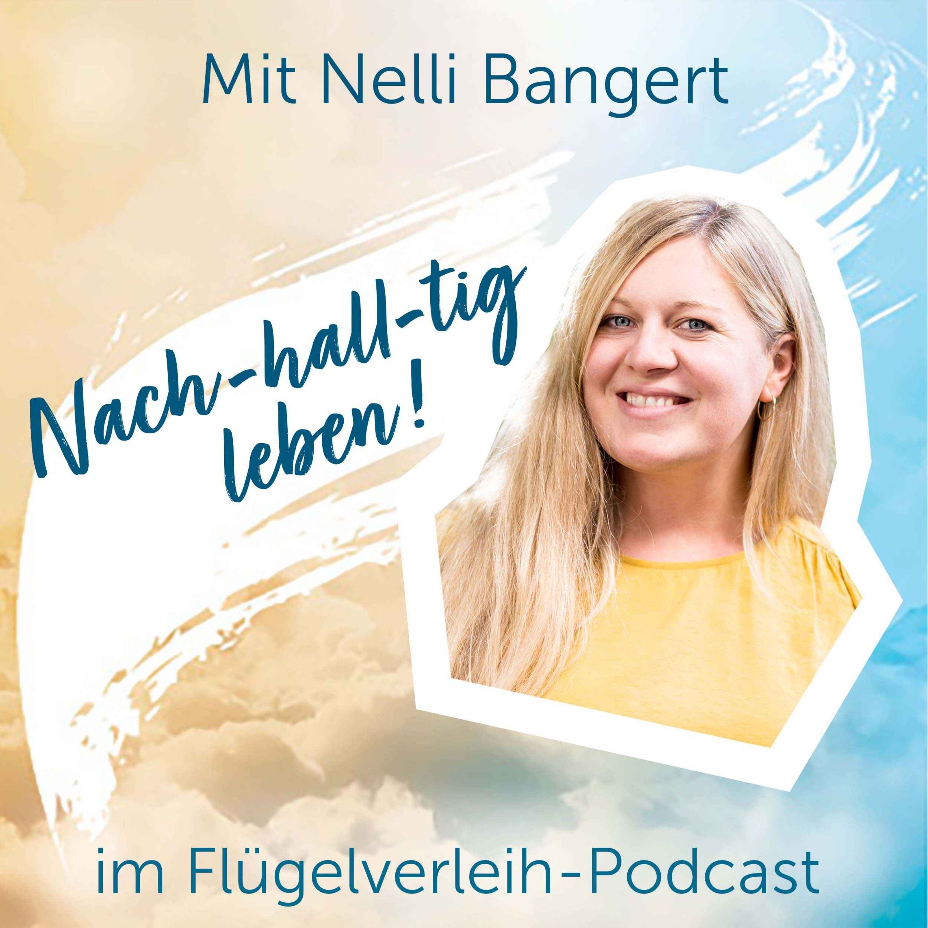 Nach-hall-tig leben! - mit Nelli Bangert