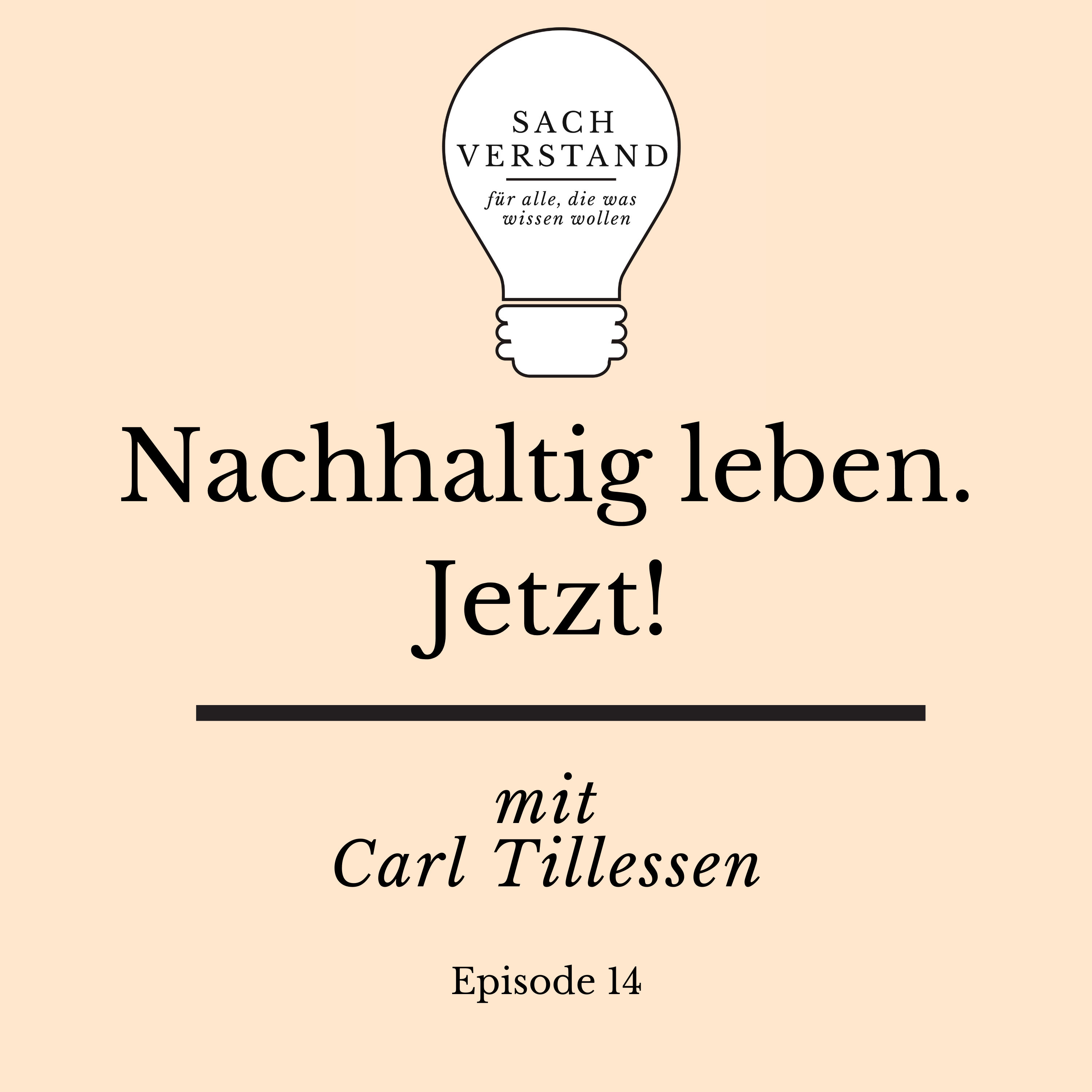 Nachhaltig leben. Jetzt! – Wie wir zu unseren eigenen Vorbildern werden (Episode 14)