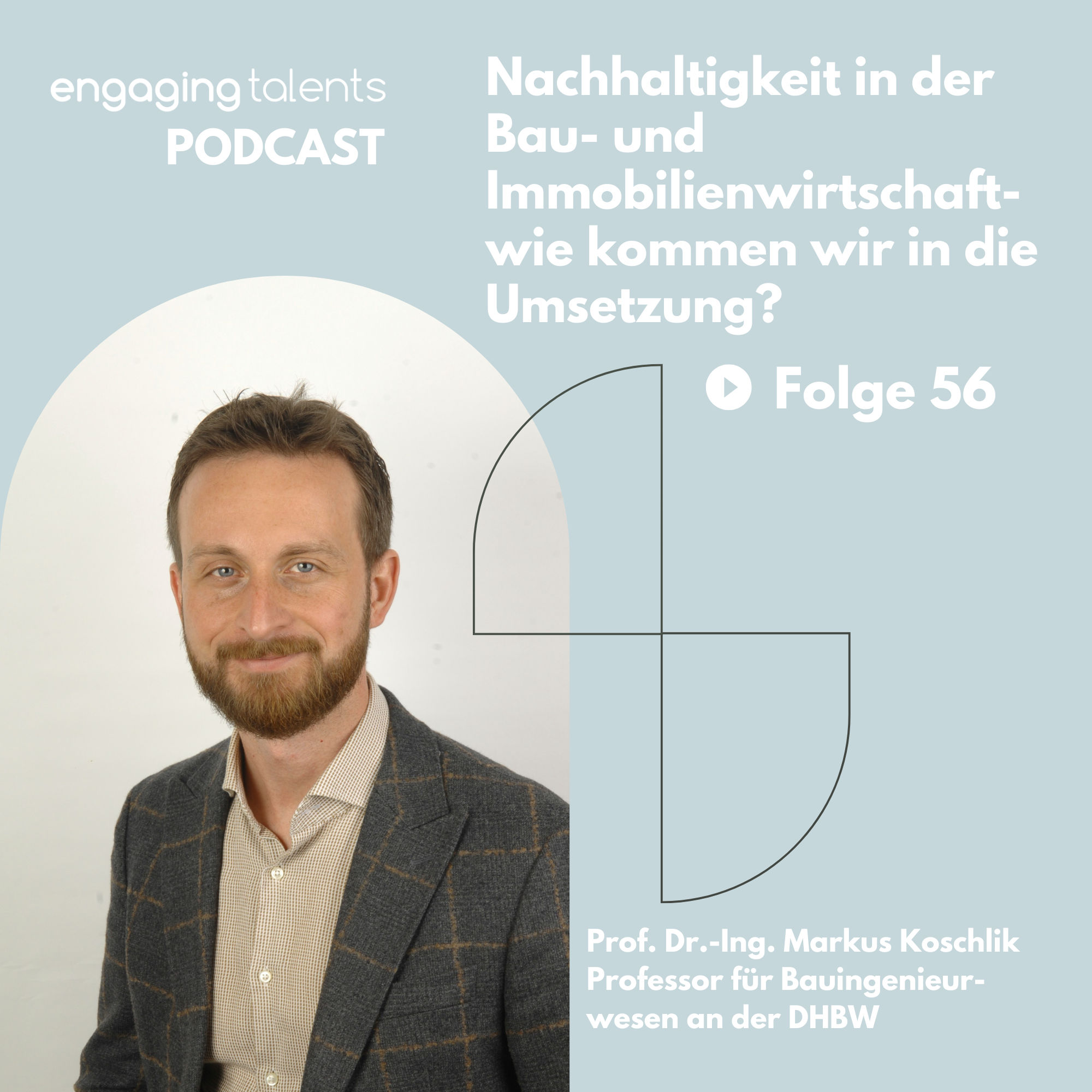 Nachhaltigkeit in der Bau- und Immobilienwirtschaft- wie kommen wir in die Umsetzung, Prof. Dr.-Ing. Markus Koschlik (DHBW)?