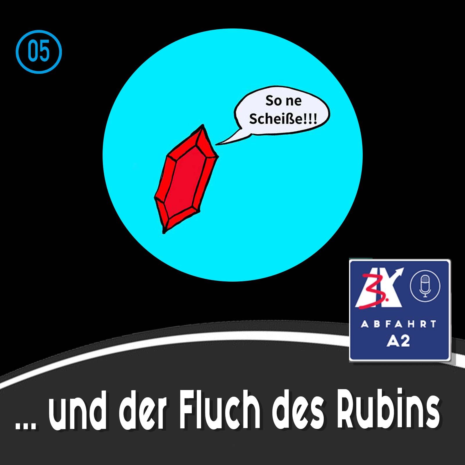 Nachlese zu Folge 5 - Abfahrt A2 und der Fluch des Rubins
