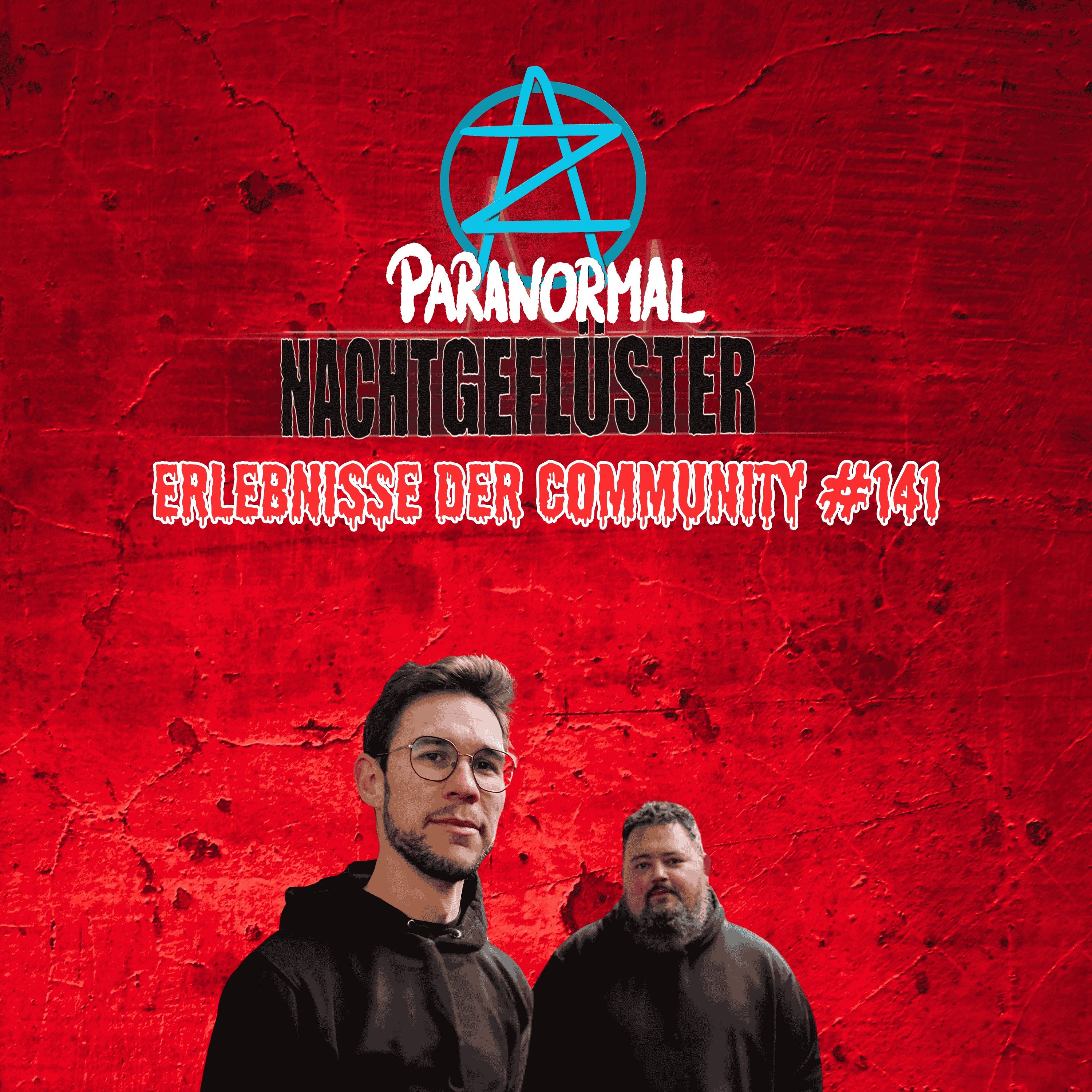 Nachtgeflüster #141 - Erlebnisse der Community