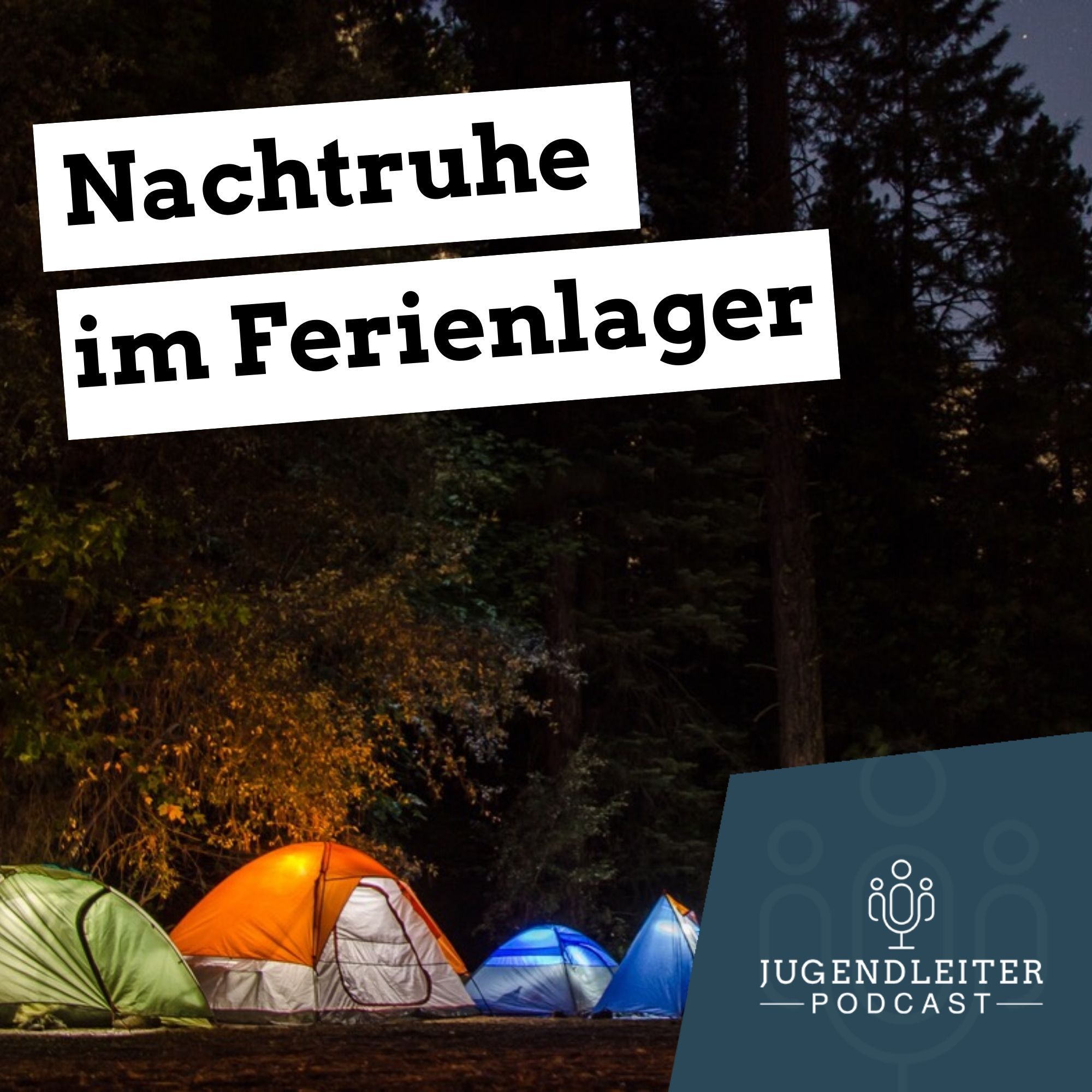 Nachtruhe im Ferienlager