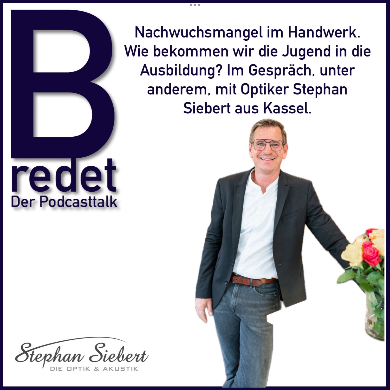 Nachwuchsmangel im Handwerk. Wie bekommen wir die Jugend in die Ausbildung? Mit Optikmeister Siebert aus Kassel.