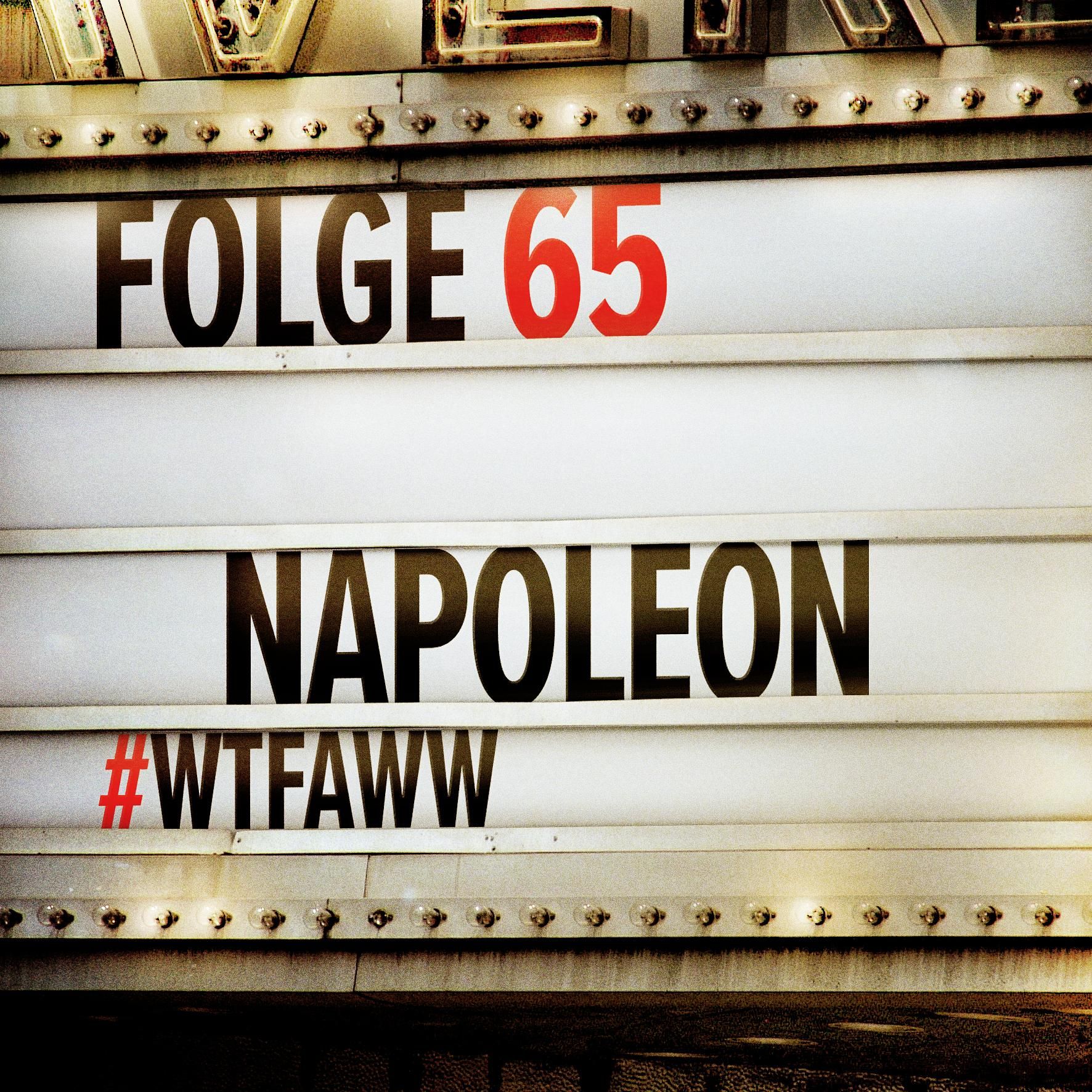 Napoleon | Episode 65 | WTFAWW