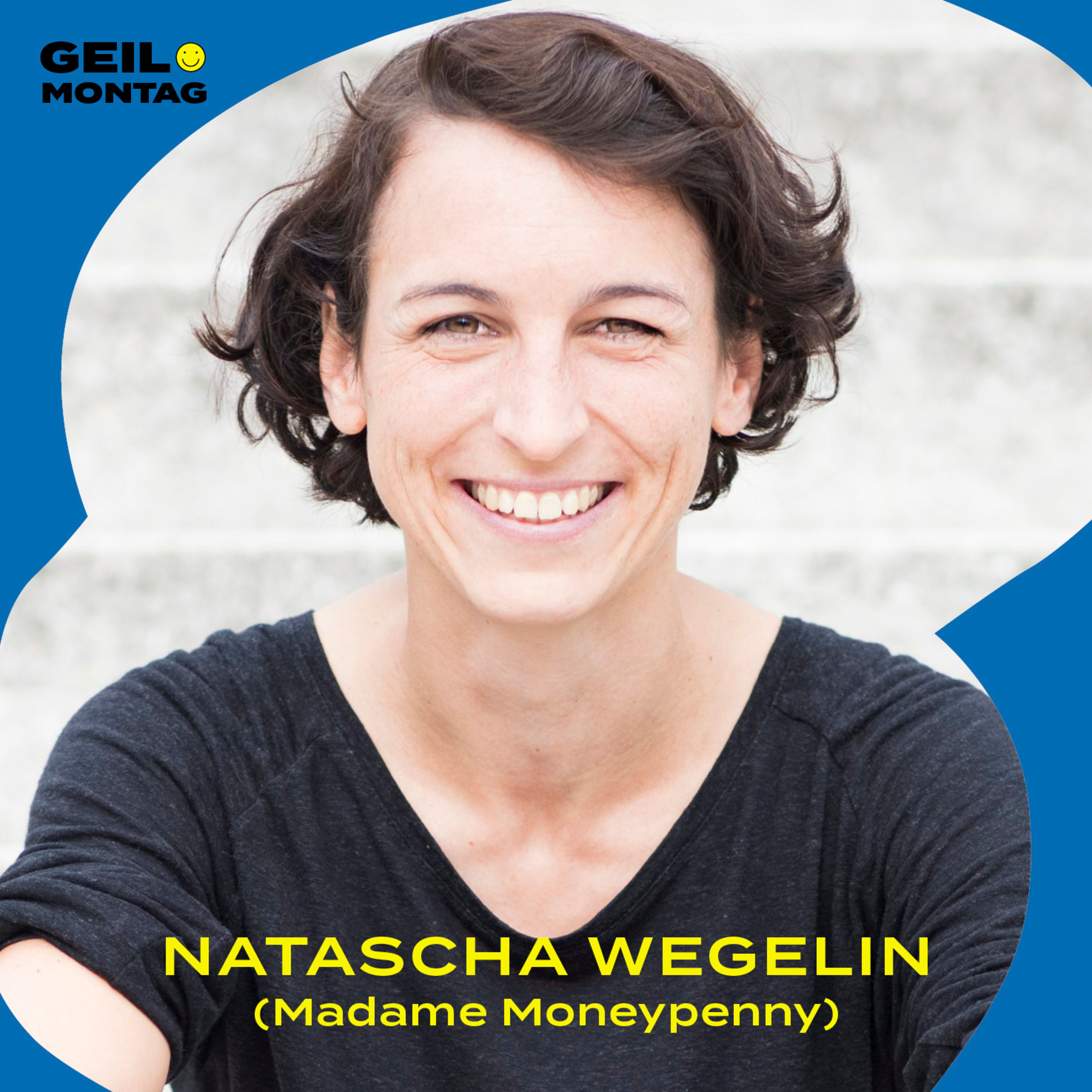 Natascha Wegelin (Madame Moneypenny): Wie werden Frauen finanziell unabhängig?