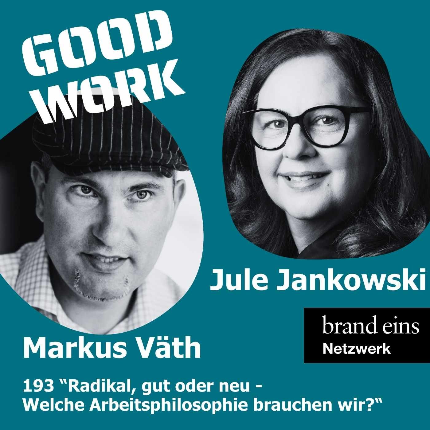"Neu, gut oder doch radikal? Welche Arbeitsphilosophie brauchen wir?" Markus Väth mit Jule Jankowski im Dialog
