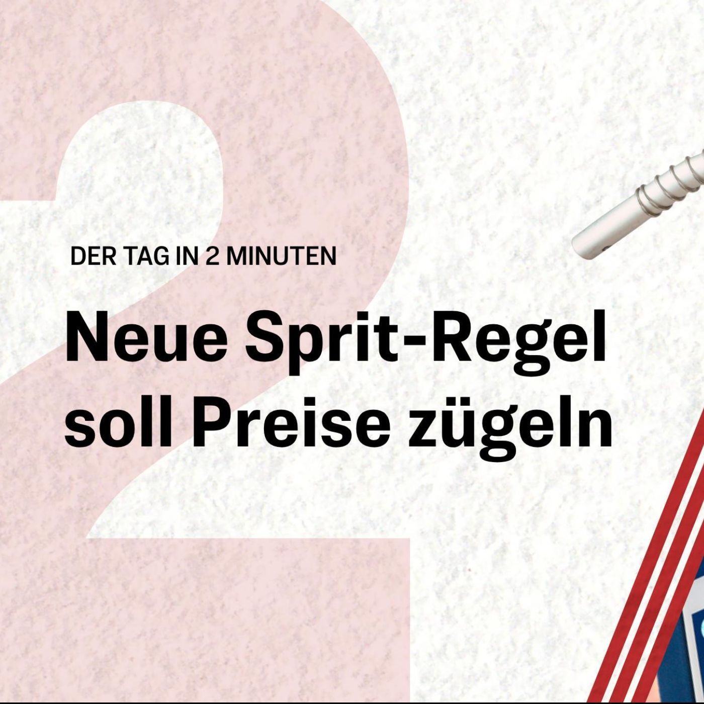 Neue Sprit-Regel soll Preise zügeln | Der Tag in 2 Minuten