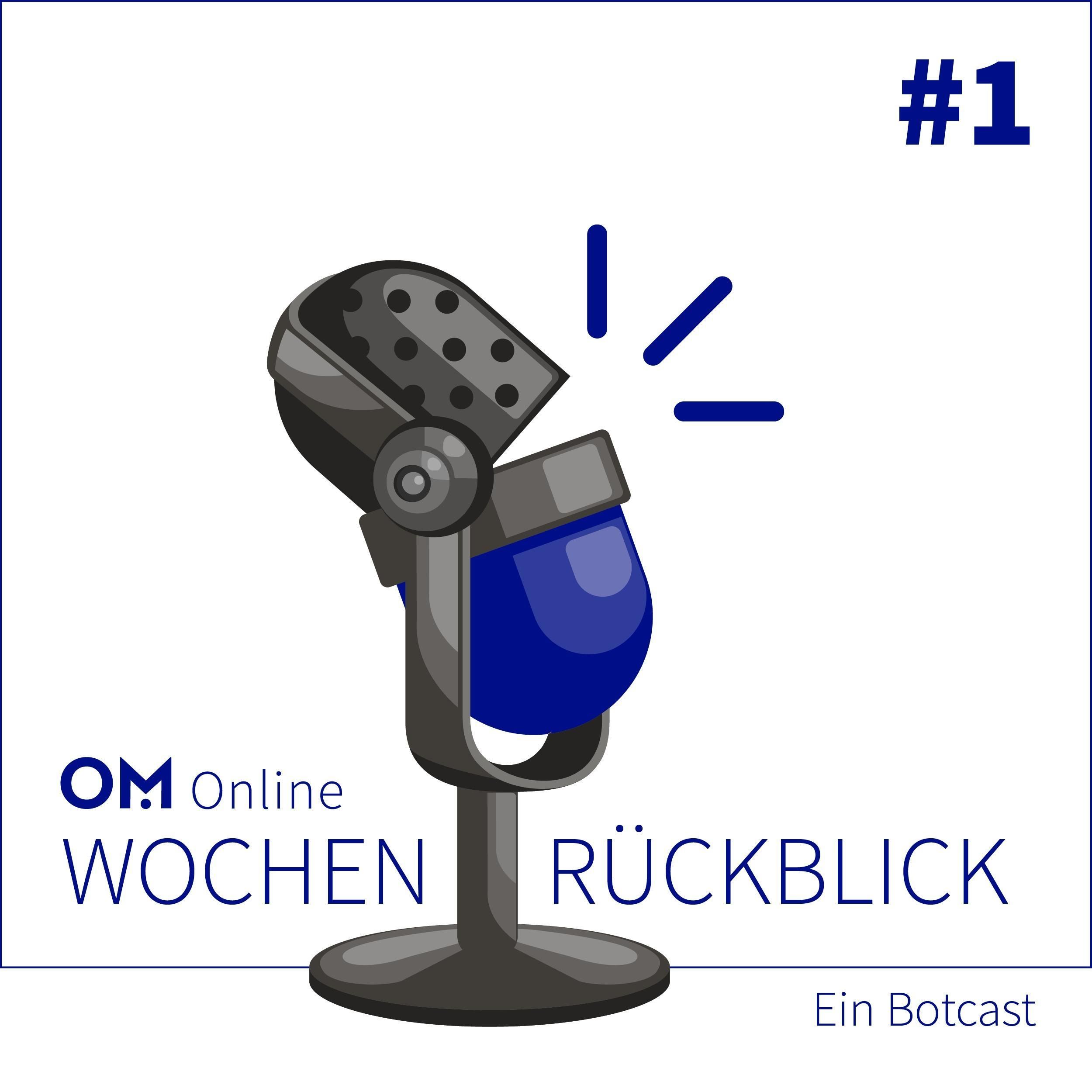 Neuer Wochenrückblick-Podcast von OM-Online – Episode 1