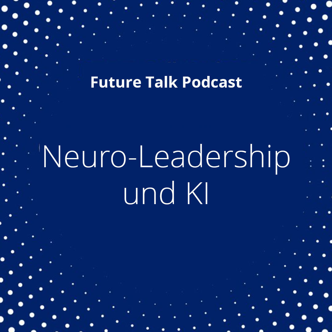 Neuro-Leadership und KI: Gewohnheiten, die Erfolg in der Welt von morgen versprechen (Folge 194)