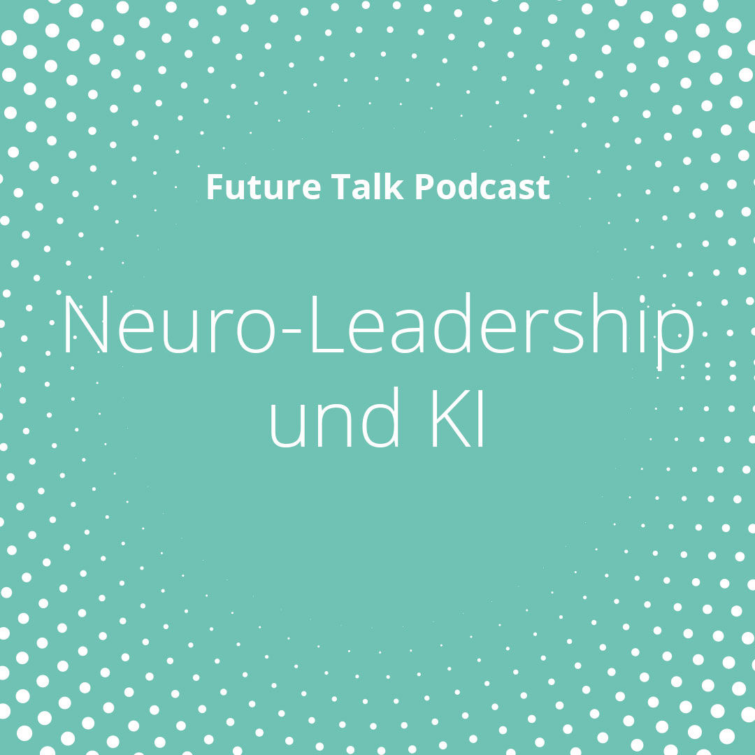 Neuro-Leadership und KI: Gewohnheiten, die Erfolg in der Welt von morgen versprechen (Replay Folge 214)
