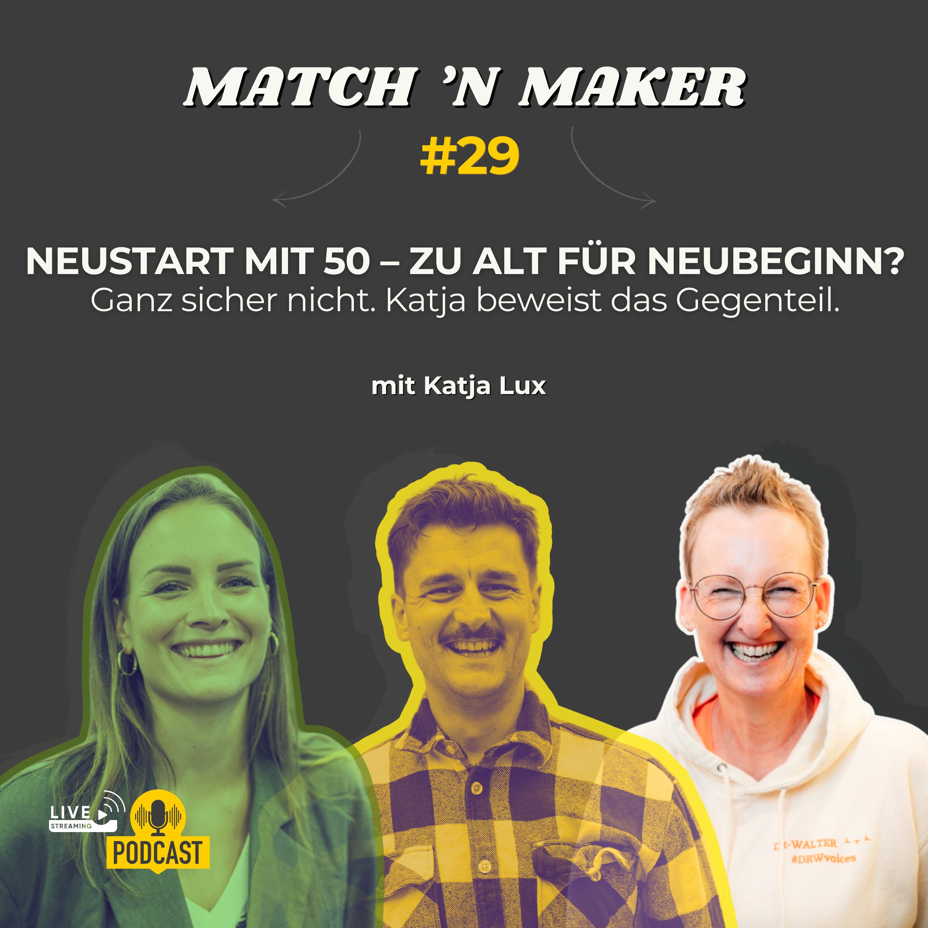 Neustart mit 50 – Zu alt für Neubeginn? Ganz sicher nicht. Katja beweist das Gegenteil. #27