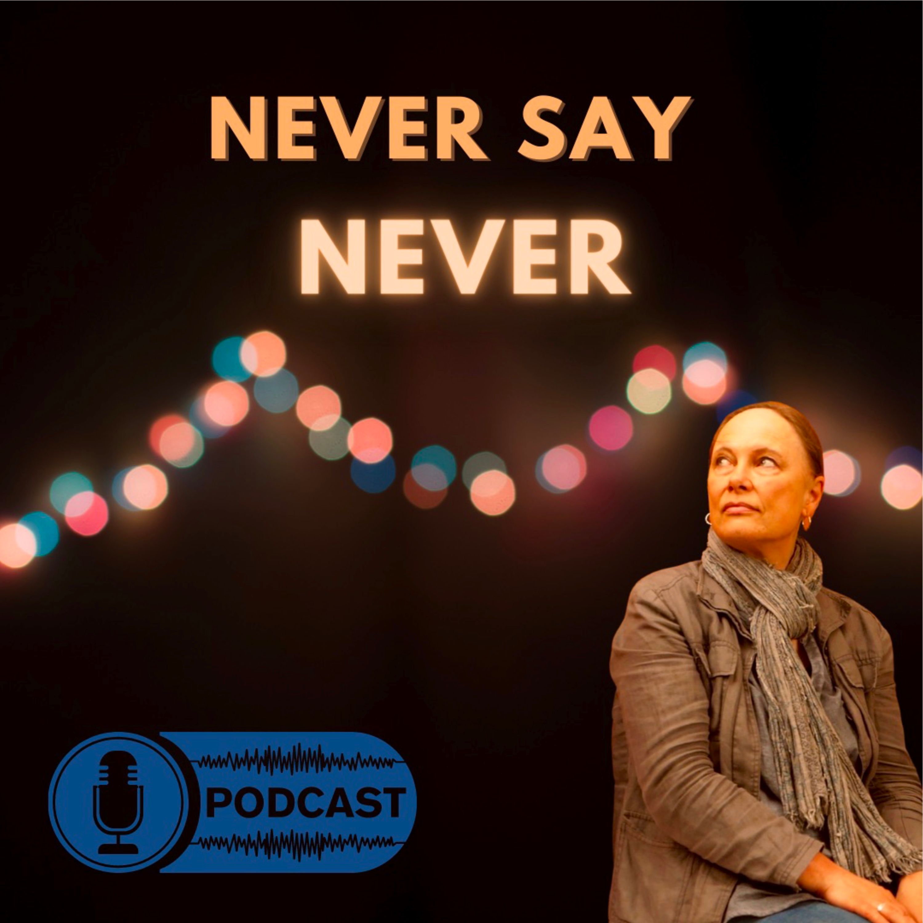 Never say never!