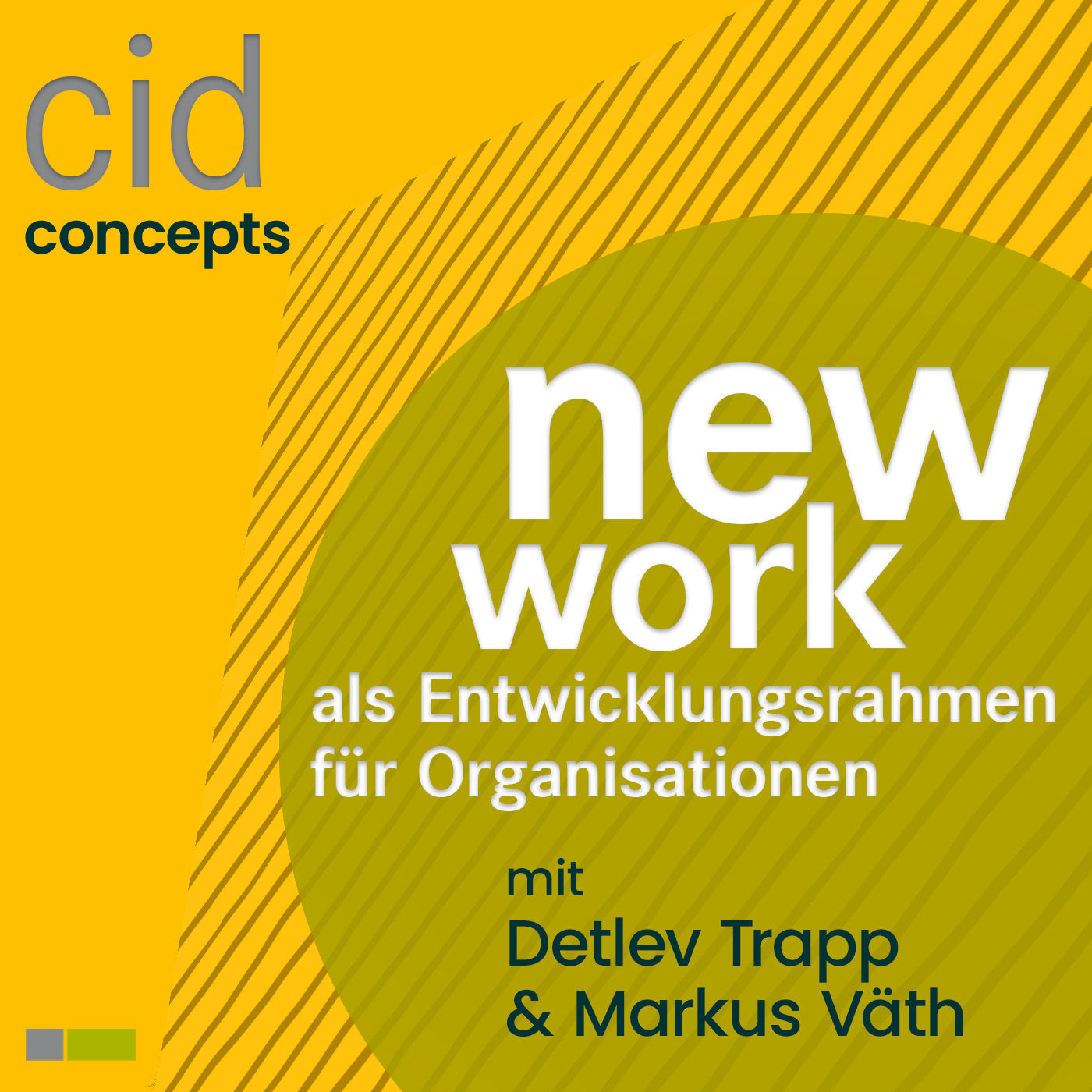 New Work als Entwicklungsrahmen für Organisationen - cidConcepts