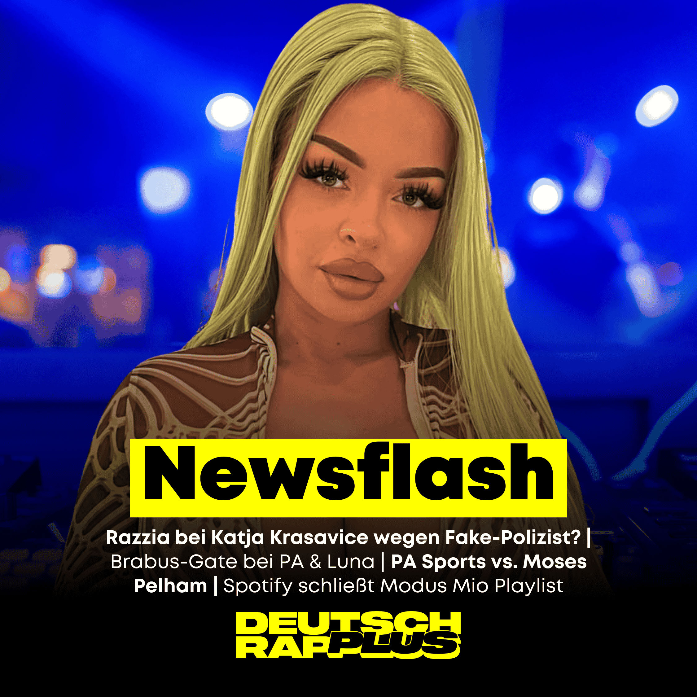 Newsflash 🚨 Razzia bei Katja Krasavice | Brabus-Gate eskaliert | PA Sports vs. Moses Pelham | Modus Mio macht zu!