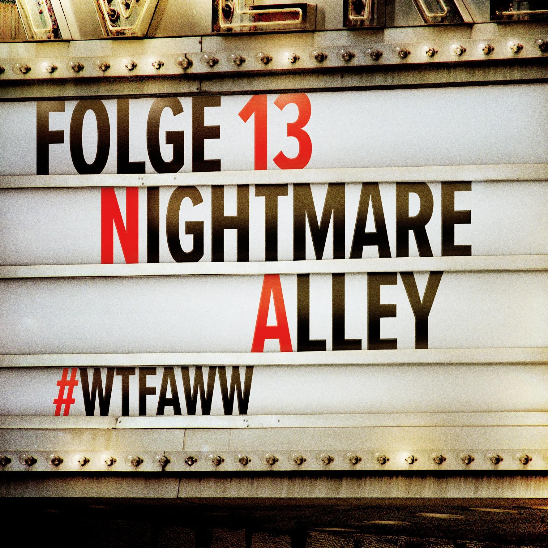 Nightmare Alley | Episode 13 | WTFAWW
