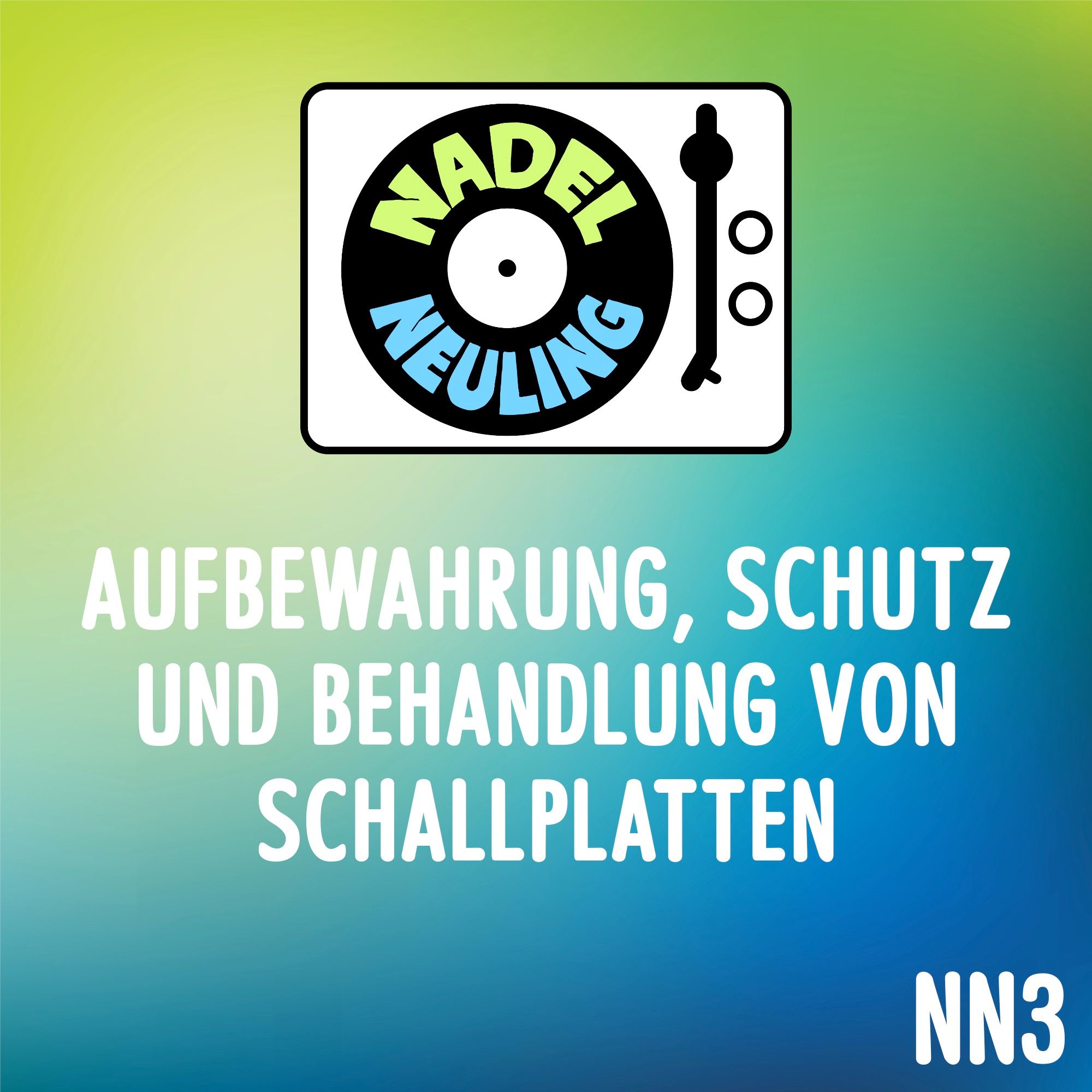 NN3: Aufbewahrung, Schutz und Behandlung von Schallplatten