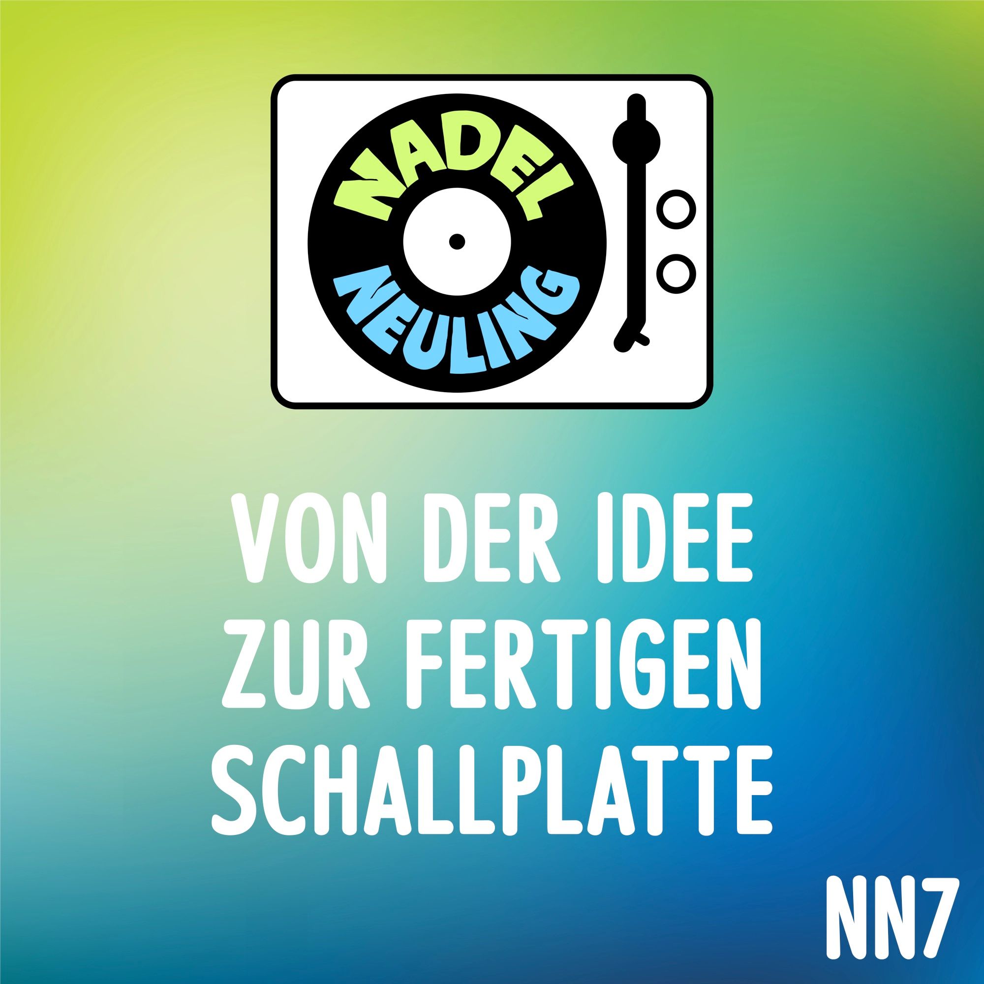 NN7: Von der Idee zur fertigen Schallplatte