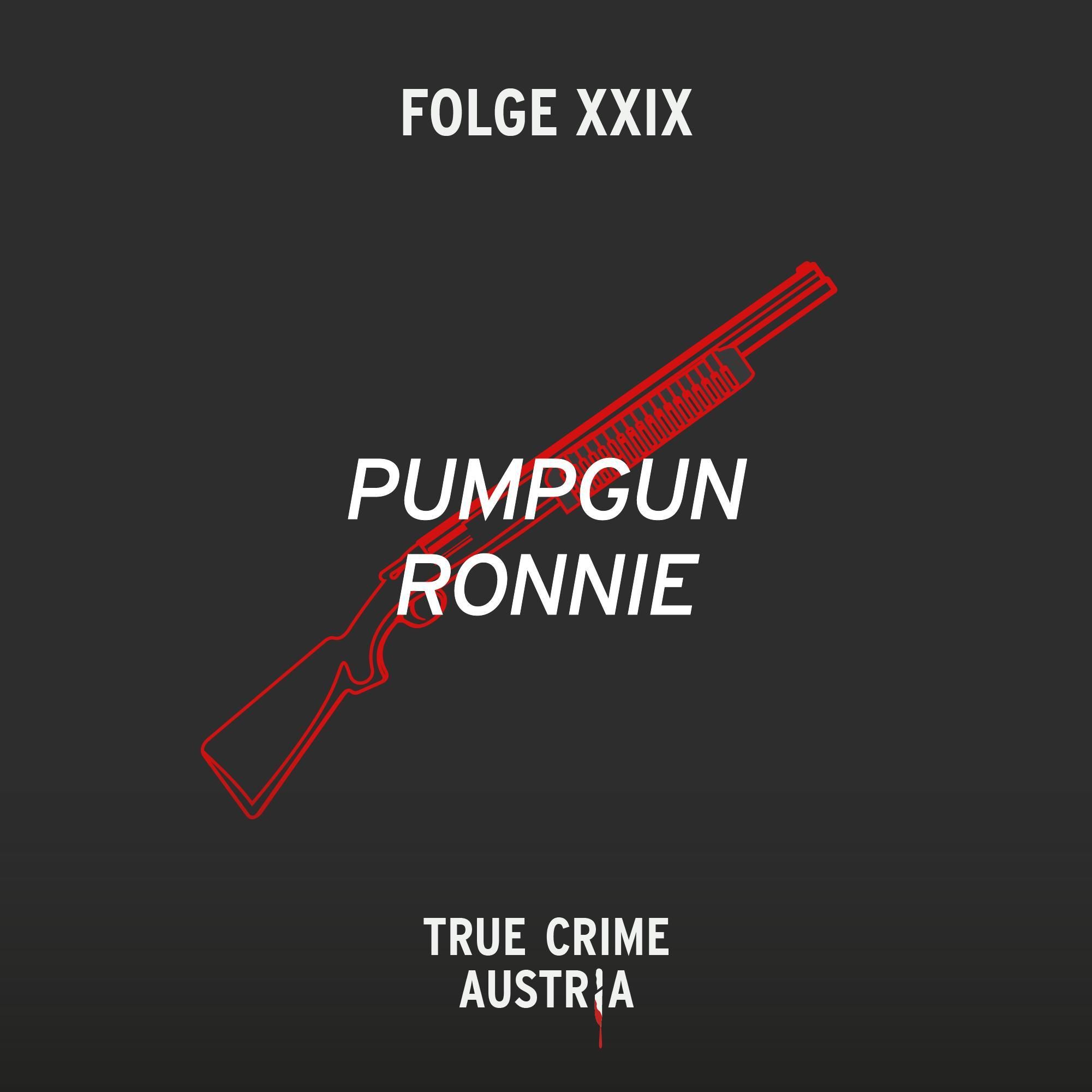 No 29 - Pumpgun Ronnie